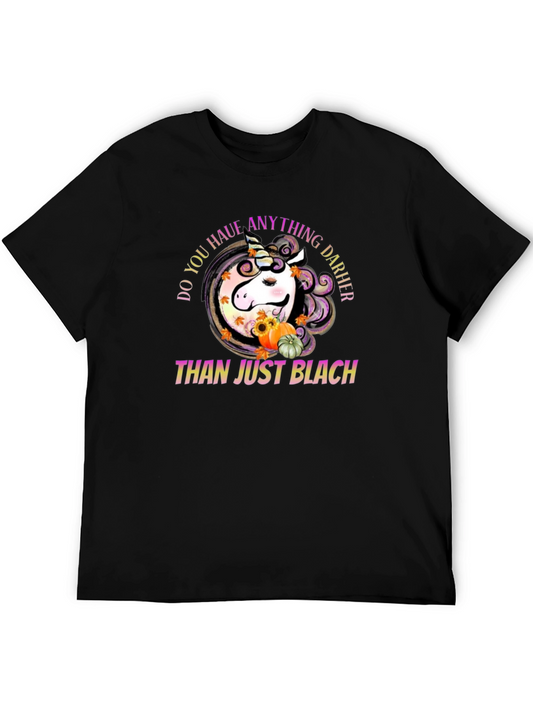 Do You Have Anything Darker Than Just Black Unicorn T-Shirt