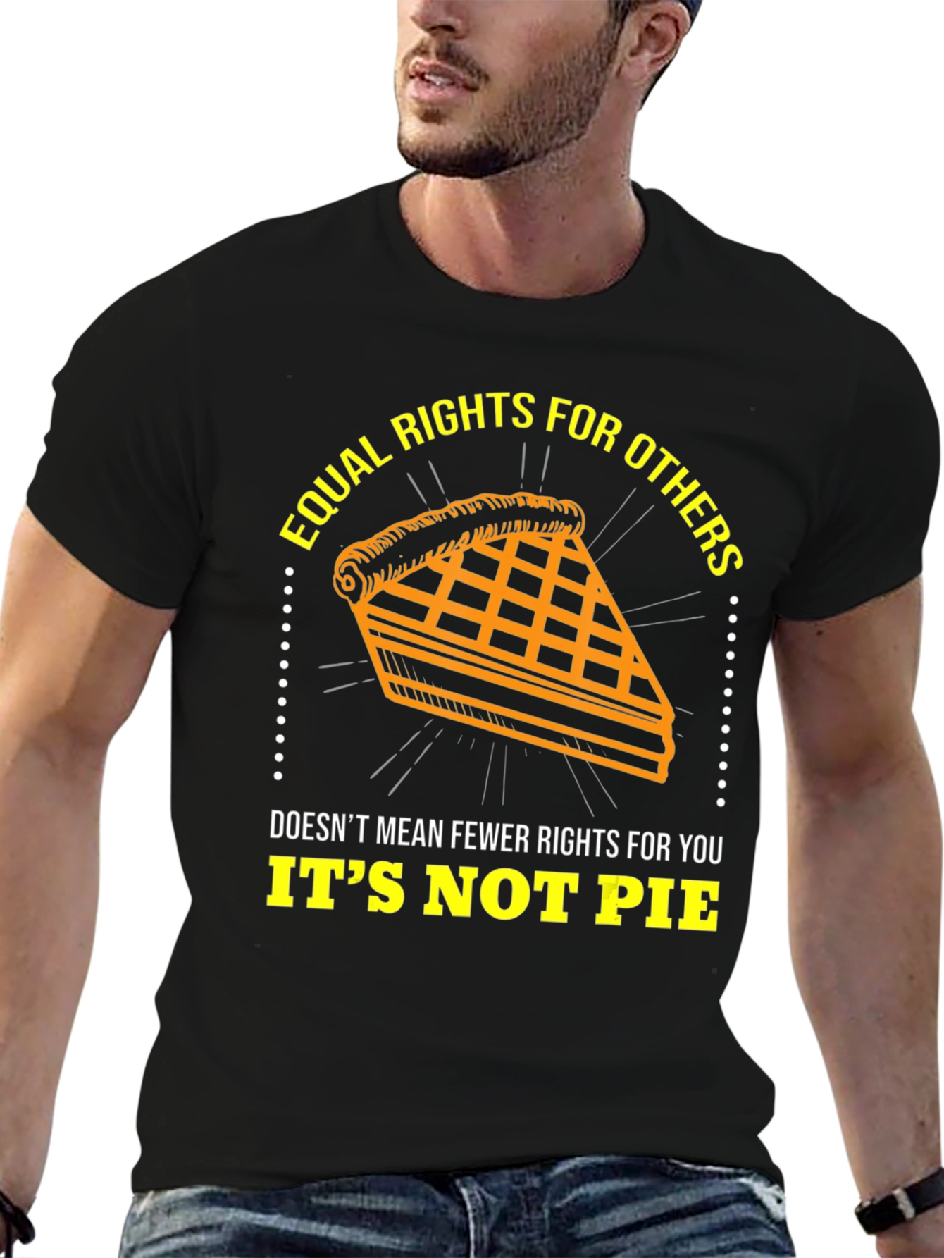 Equal Rights T-Shirt - Its Not Pie