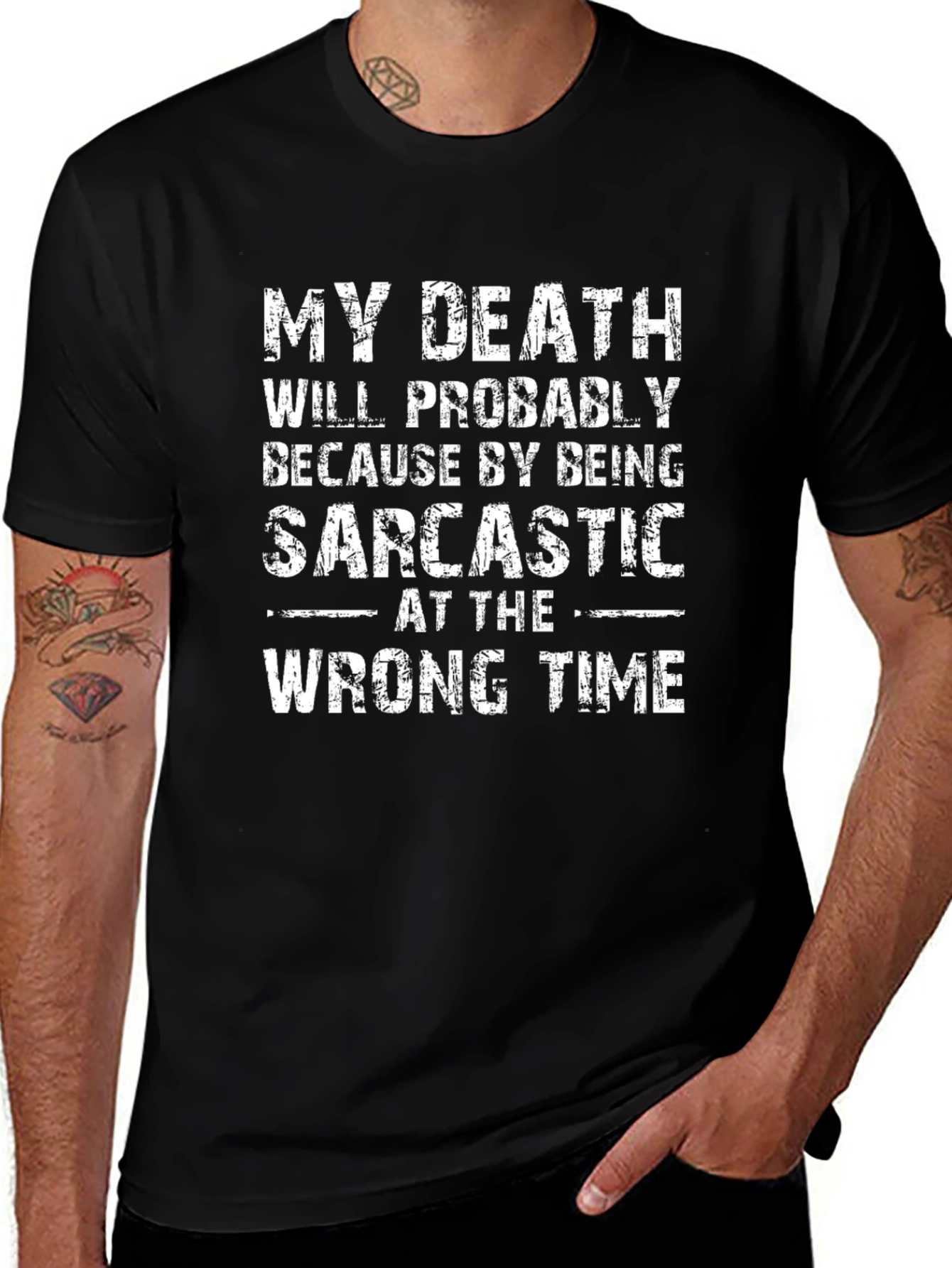 Sarcastic T-Shirt Funny Death Quote Black Tee