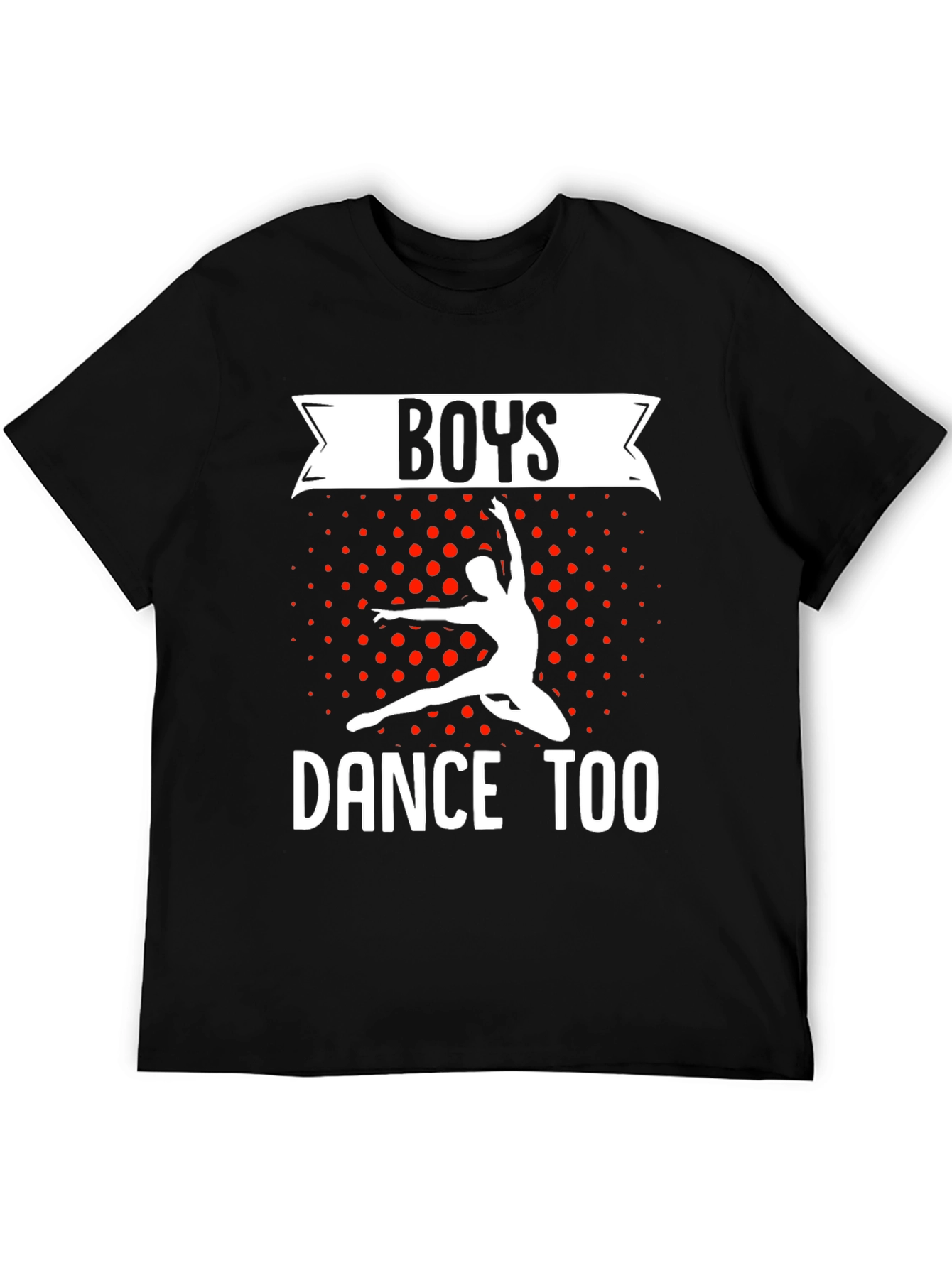 Boys Dance Too T-Shirt