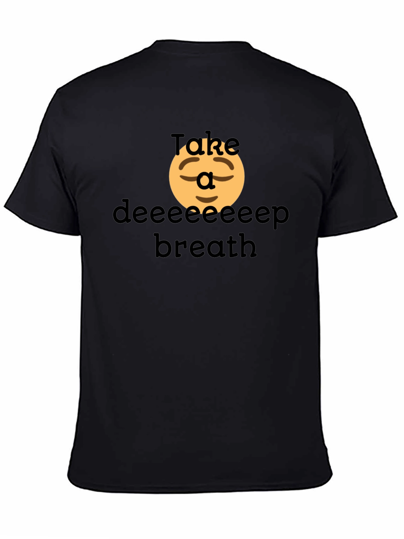 Relaxing T-Shirt: Take a Deep Breath Comfort Tee
