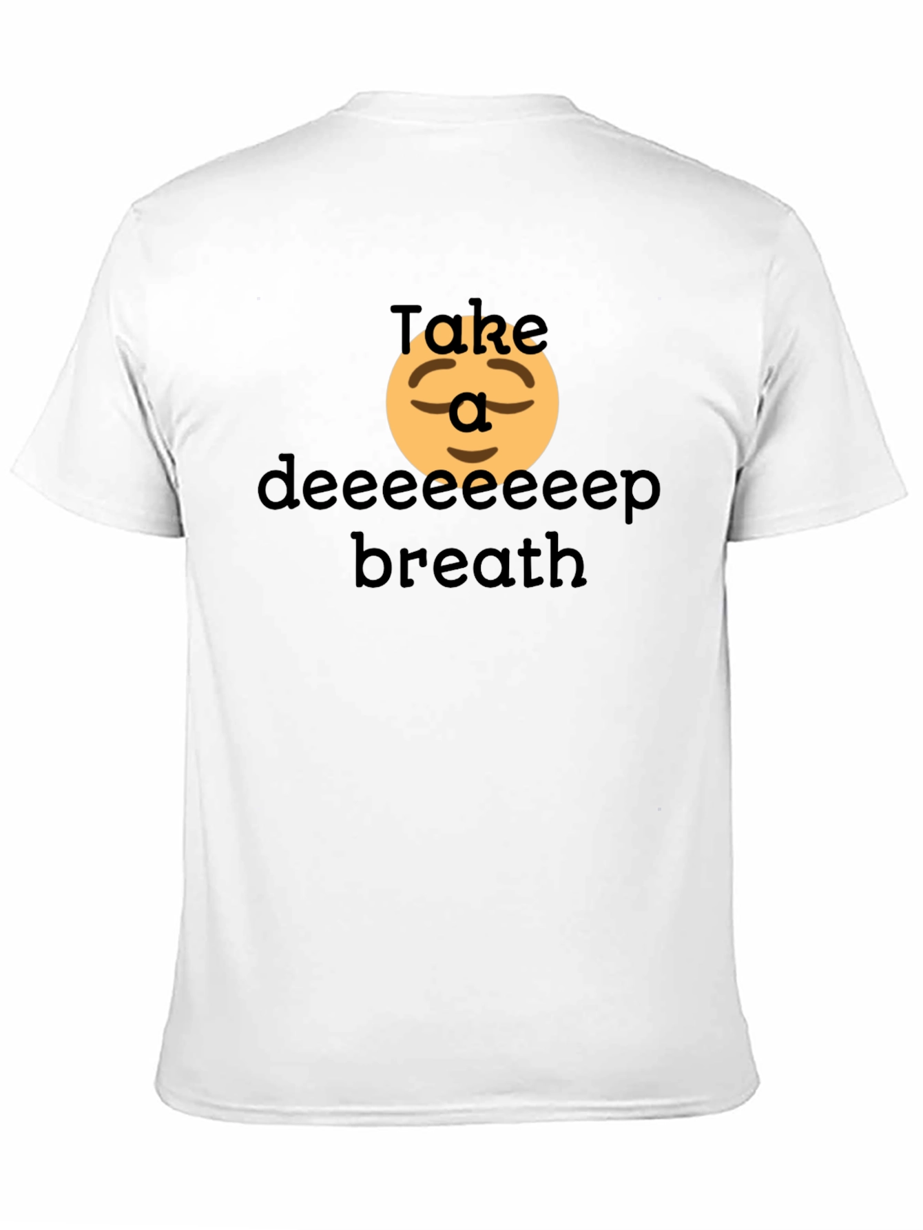 Relaxing T-Shirt: Take a Deep Breath Comfort Tee