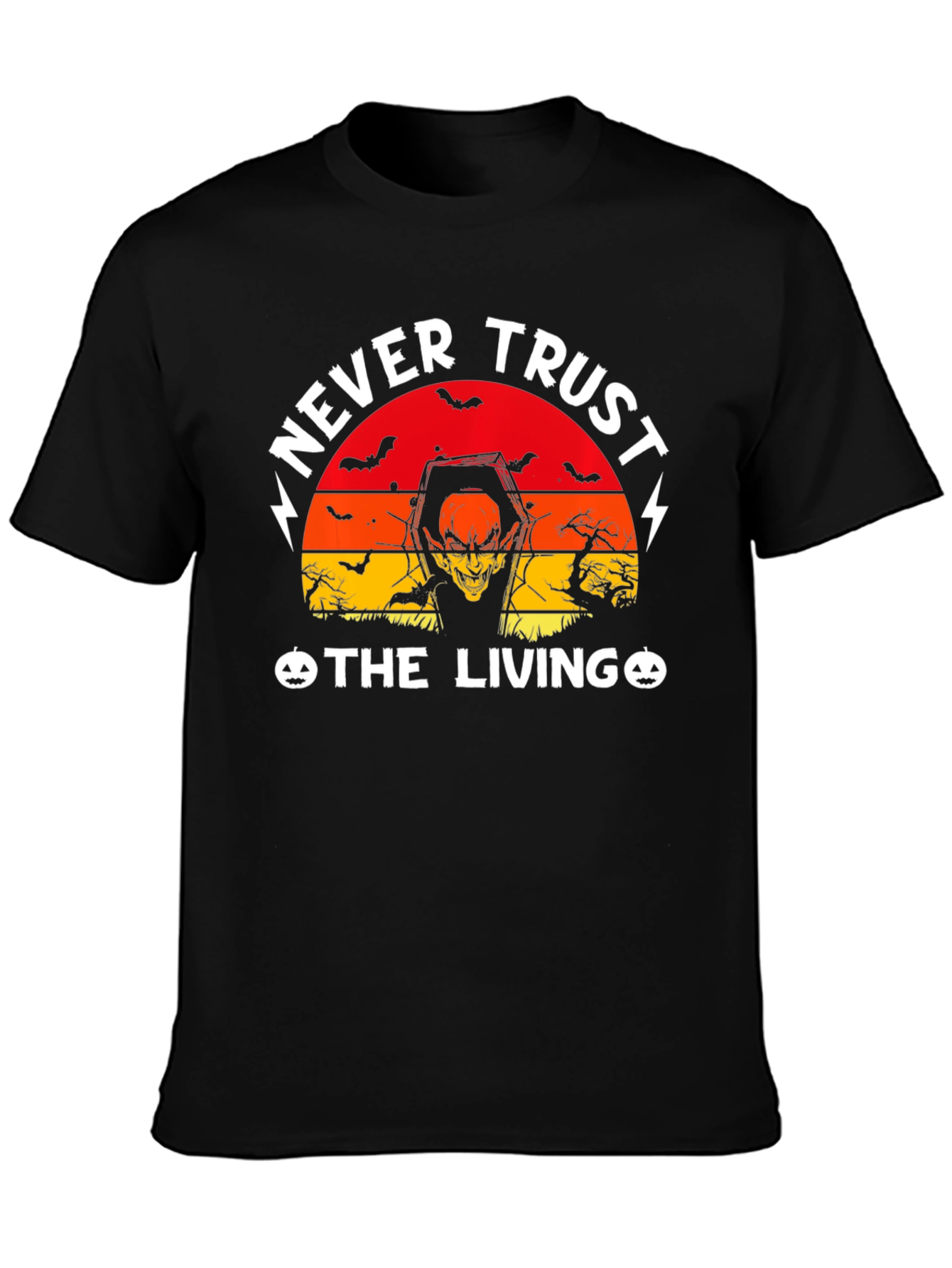 Never Trust The Living Halloween T-Shirt