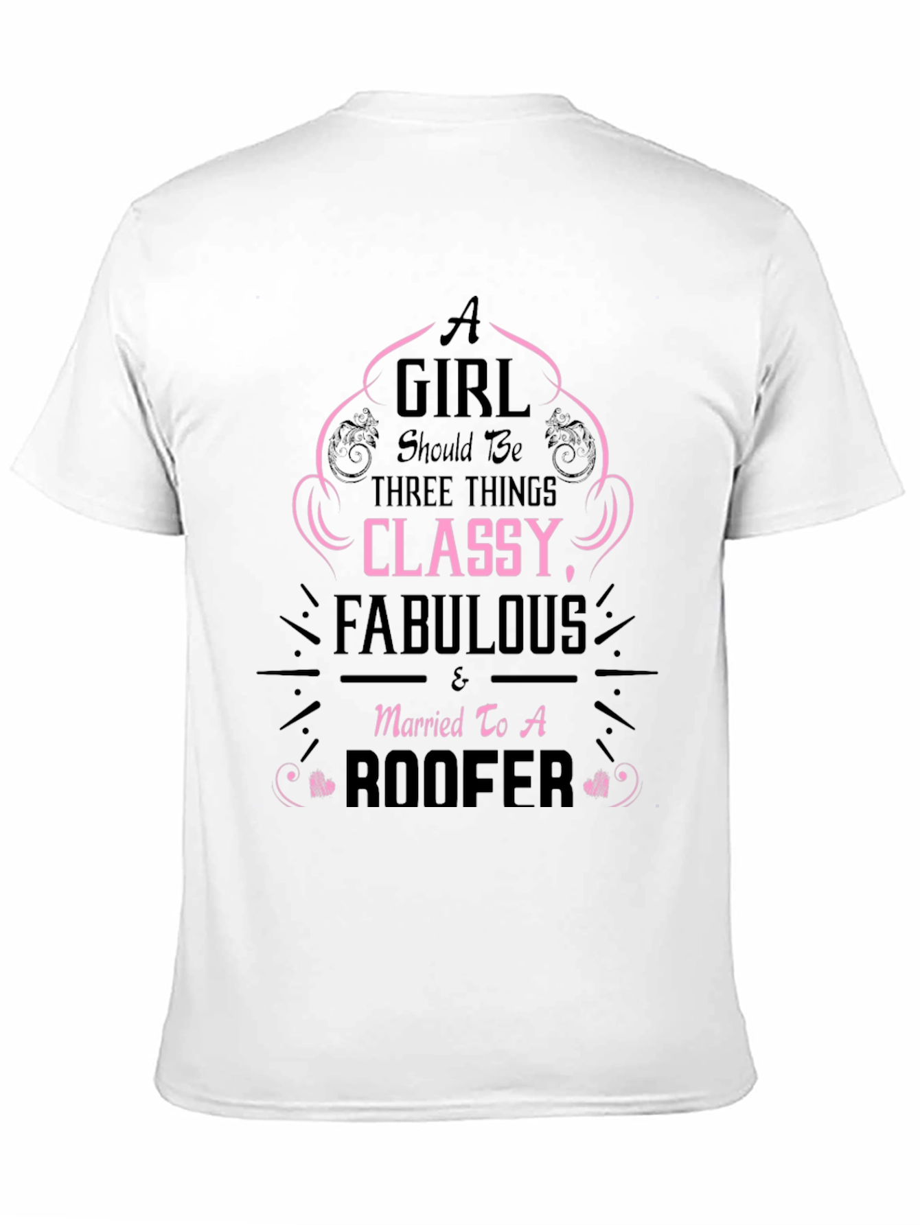 Classy Roofer Wife T-Shirt