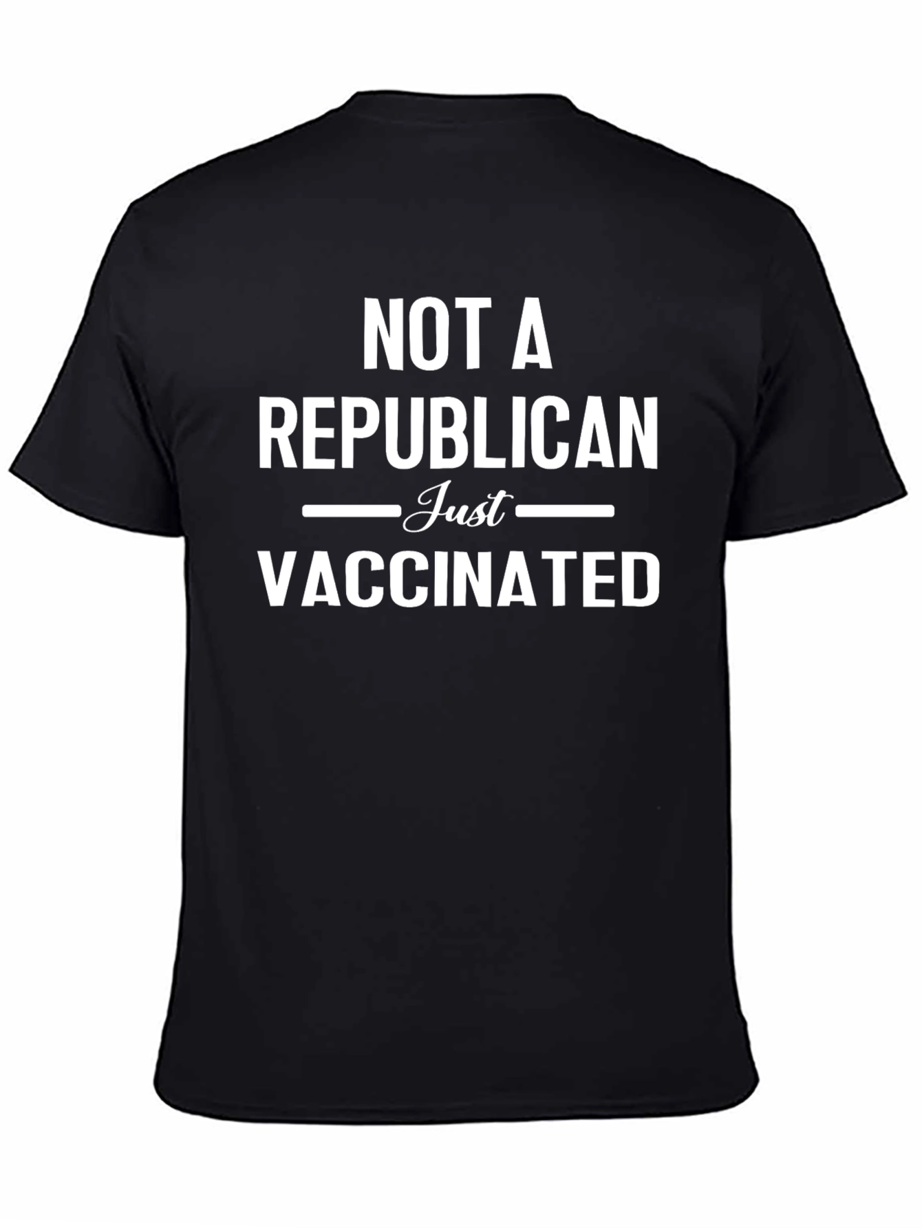 Not A Republican Just Vaccinated Graphic T-Shirt