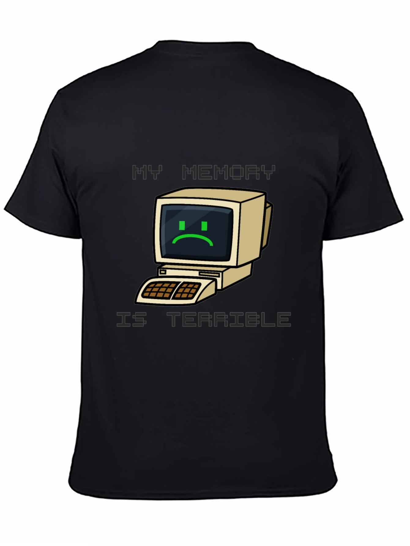 Funny Computer T-Shirt - My Memory Is Terrible