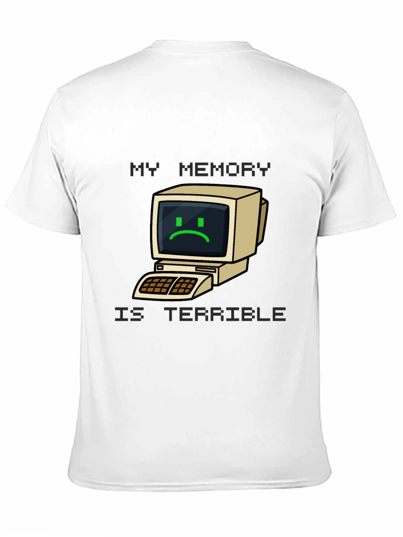 Funny Computer T-Shirt - My Memory Is Terrible