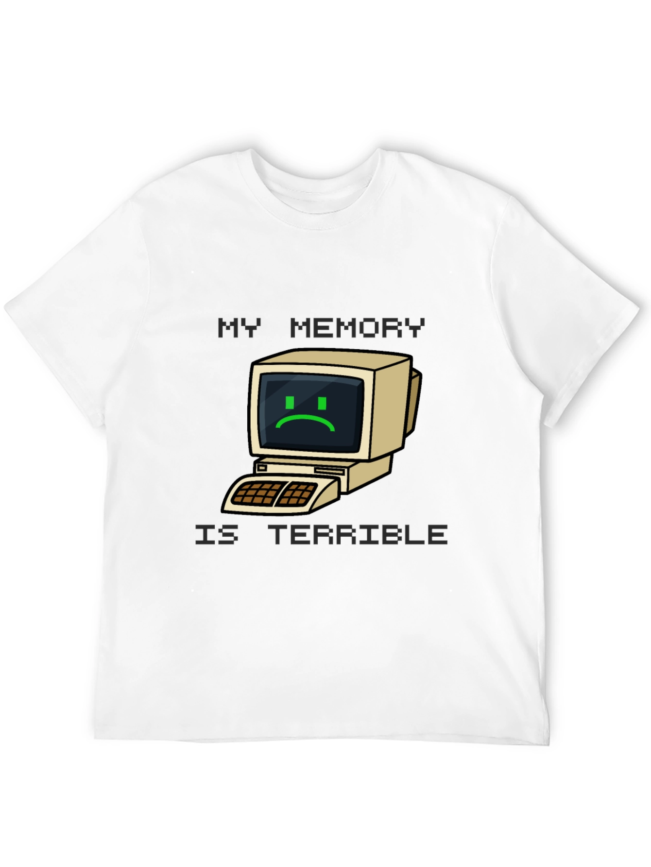 Funny Computer T-Shirt - My Memory Is Terrible