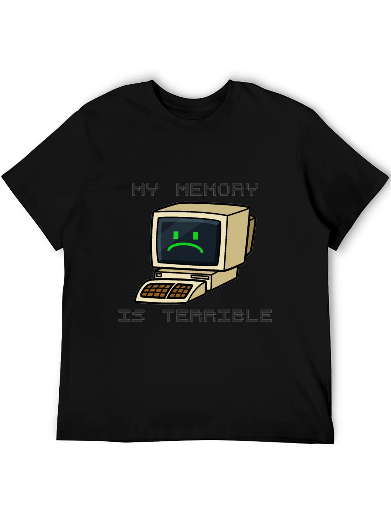 Funny Computer T-Shirt - My Memory Is Terrible