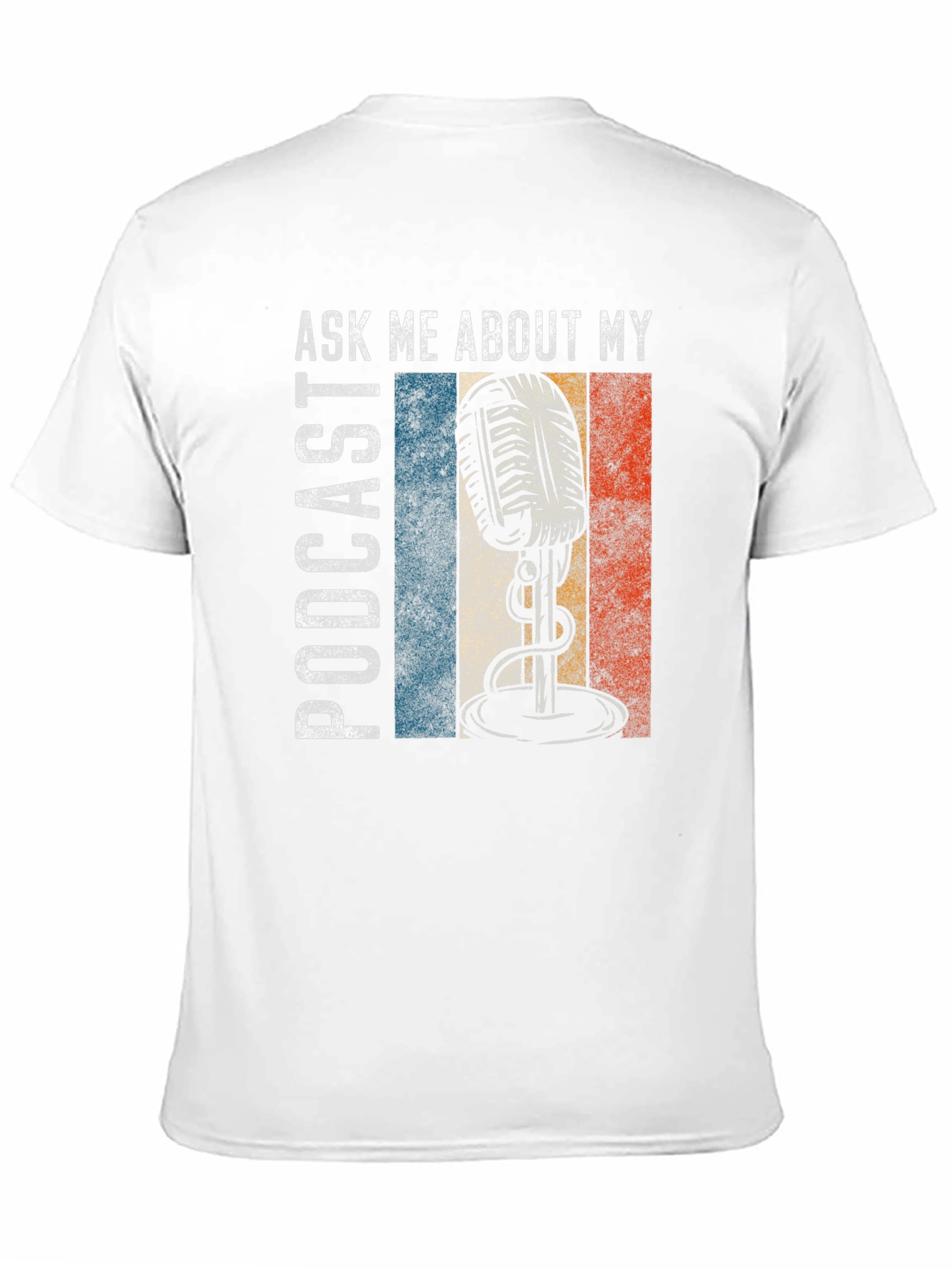 Ask Me About My Podcast T-Shirt