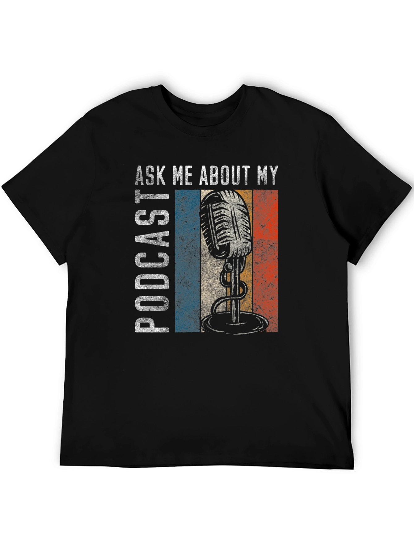 Ask Me About My Podcast T-Shirt