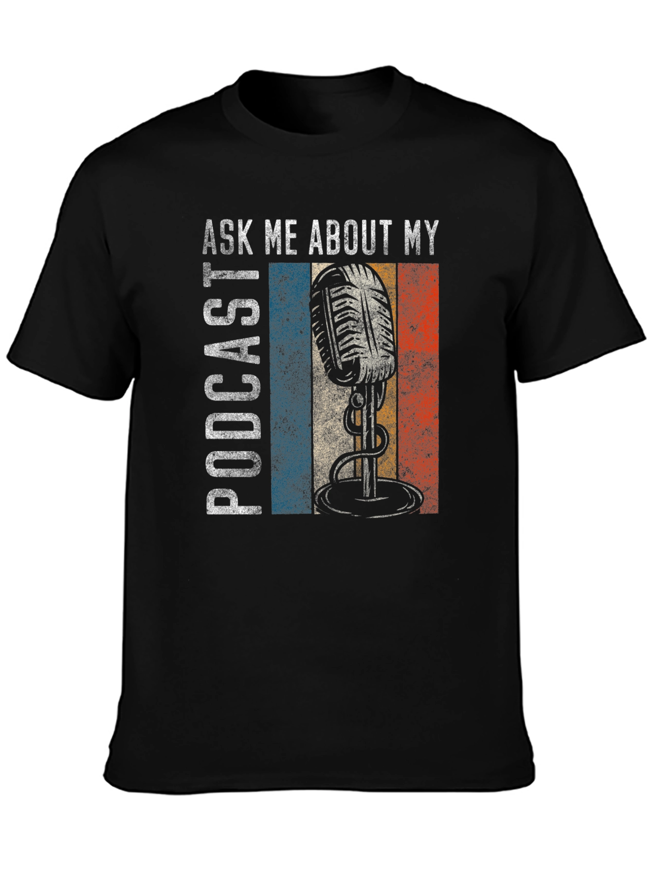 Ask Me About My Podcast T-Shirt