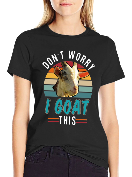 Dont Worry I Goat This T-Shirt