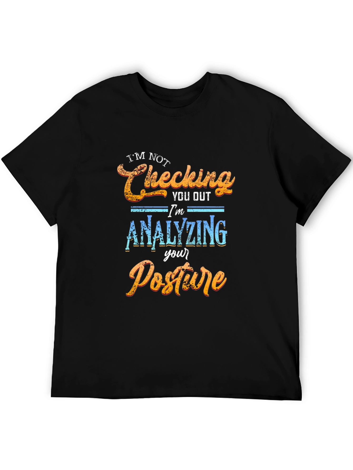 Funny Analyzing Posture Graphic T-Shirt