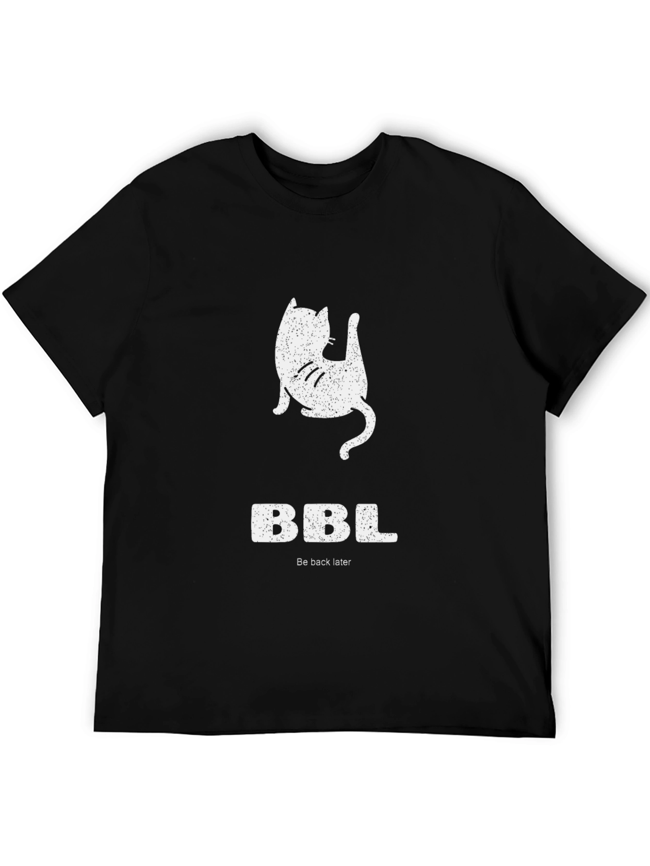 BBL Be Back Later Cat T-Shirt