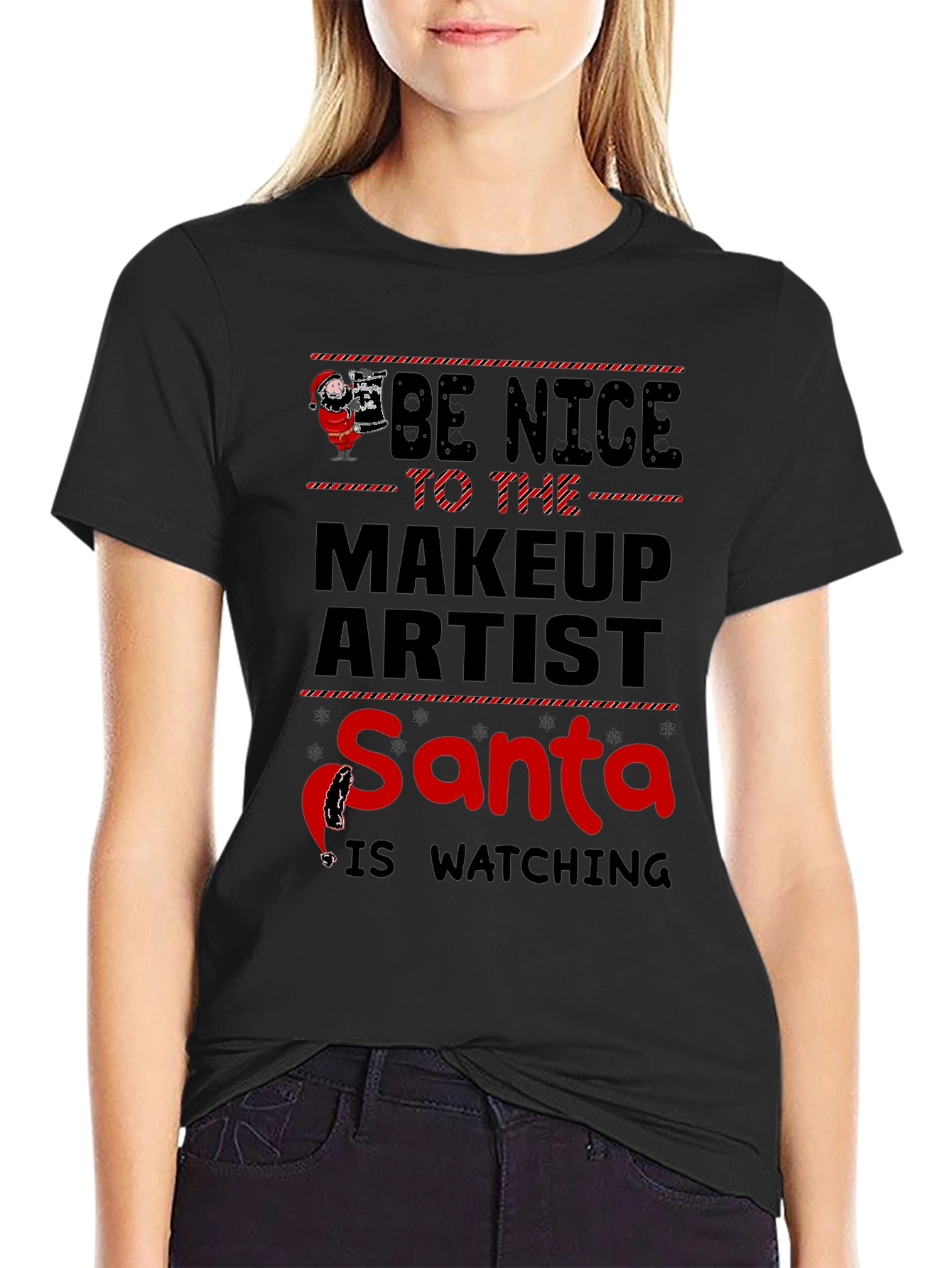 Be Nice to the Makeup Artist Santa Watching T-Shirt