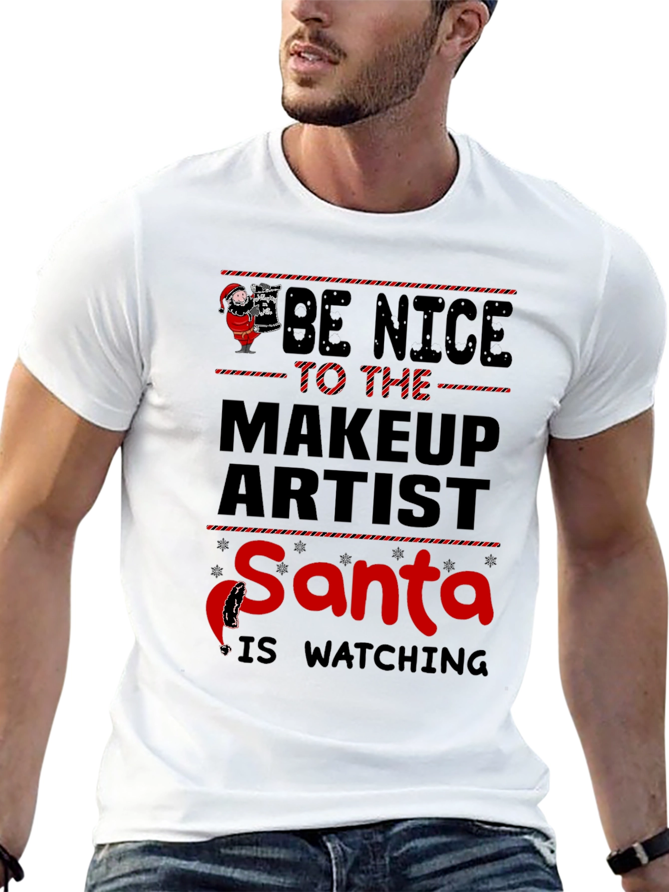 Be Nice to the Makeup Artist Santa Watching T-Shirt