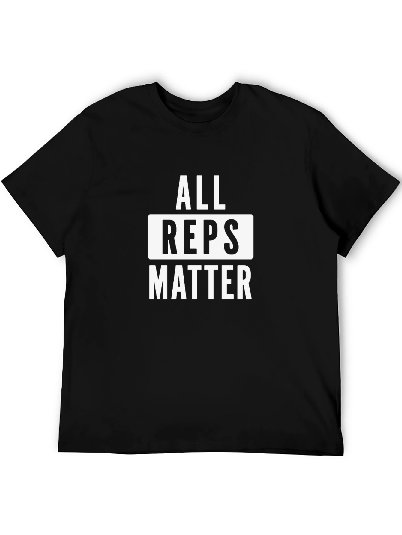 All Reps Matter Gym T-Shirt