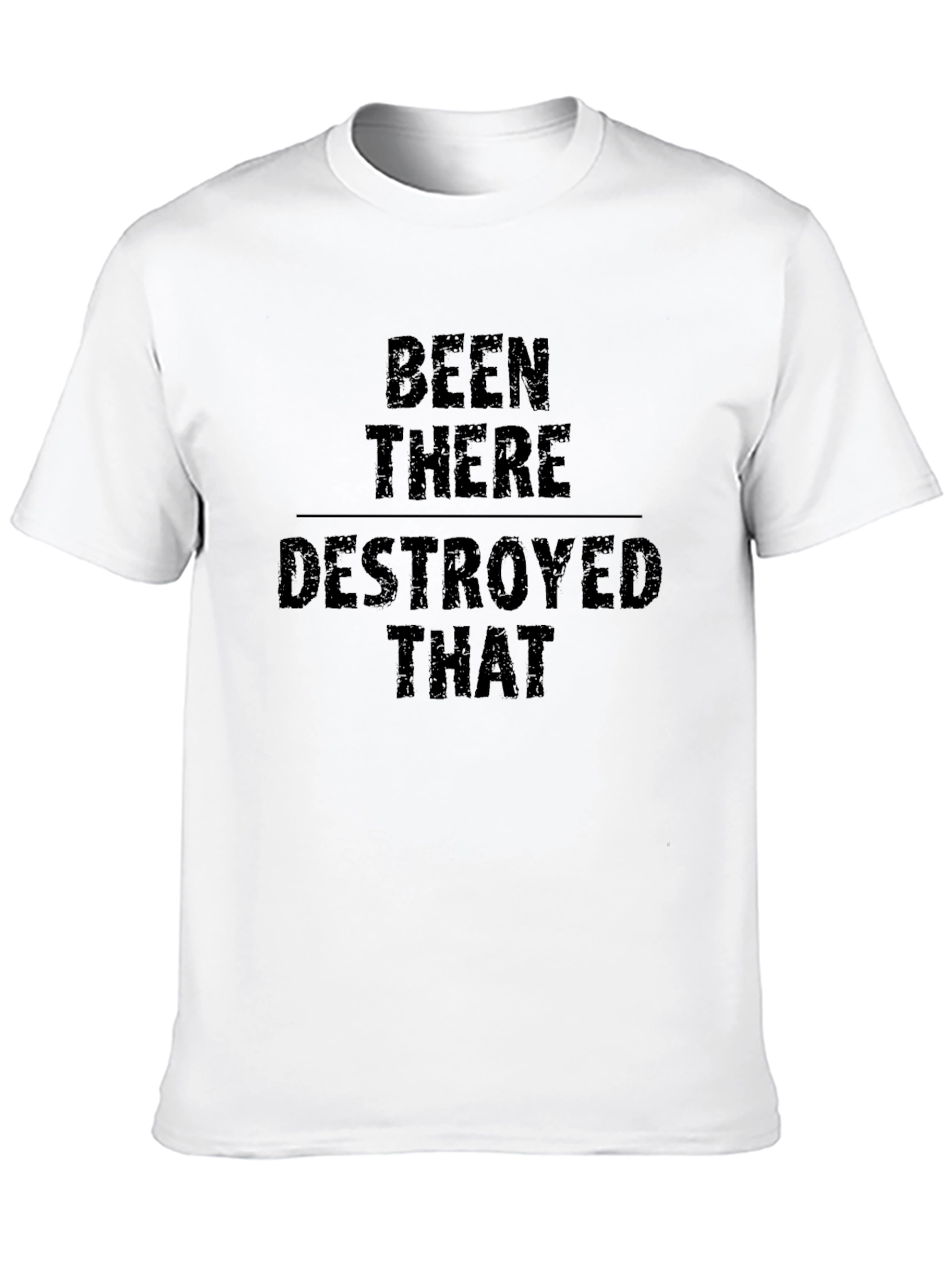 Been There Destroyed That Black Graphic T-Shirt