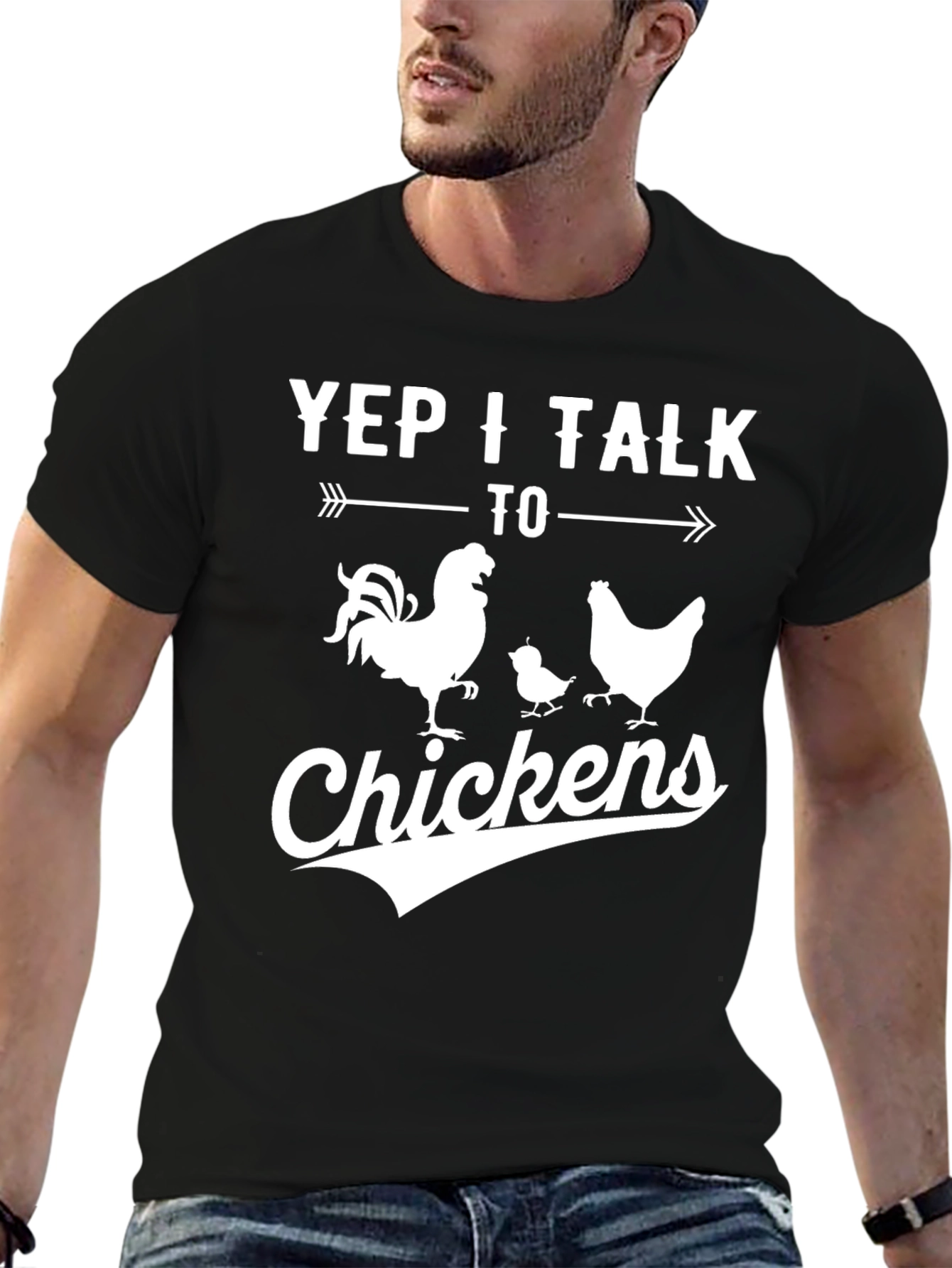 Yep I Talk to Chickens T-Shirt
