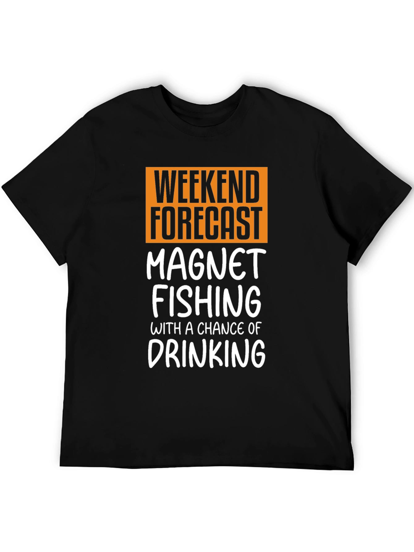 Weekend Magnet Fishing T-Shirt - Drinking Chance