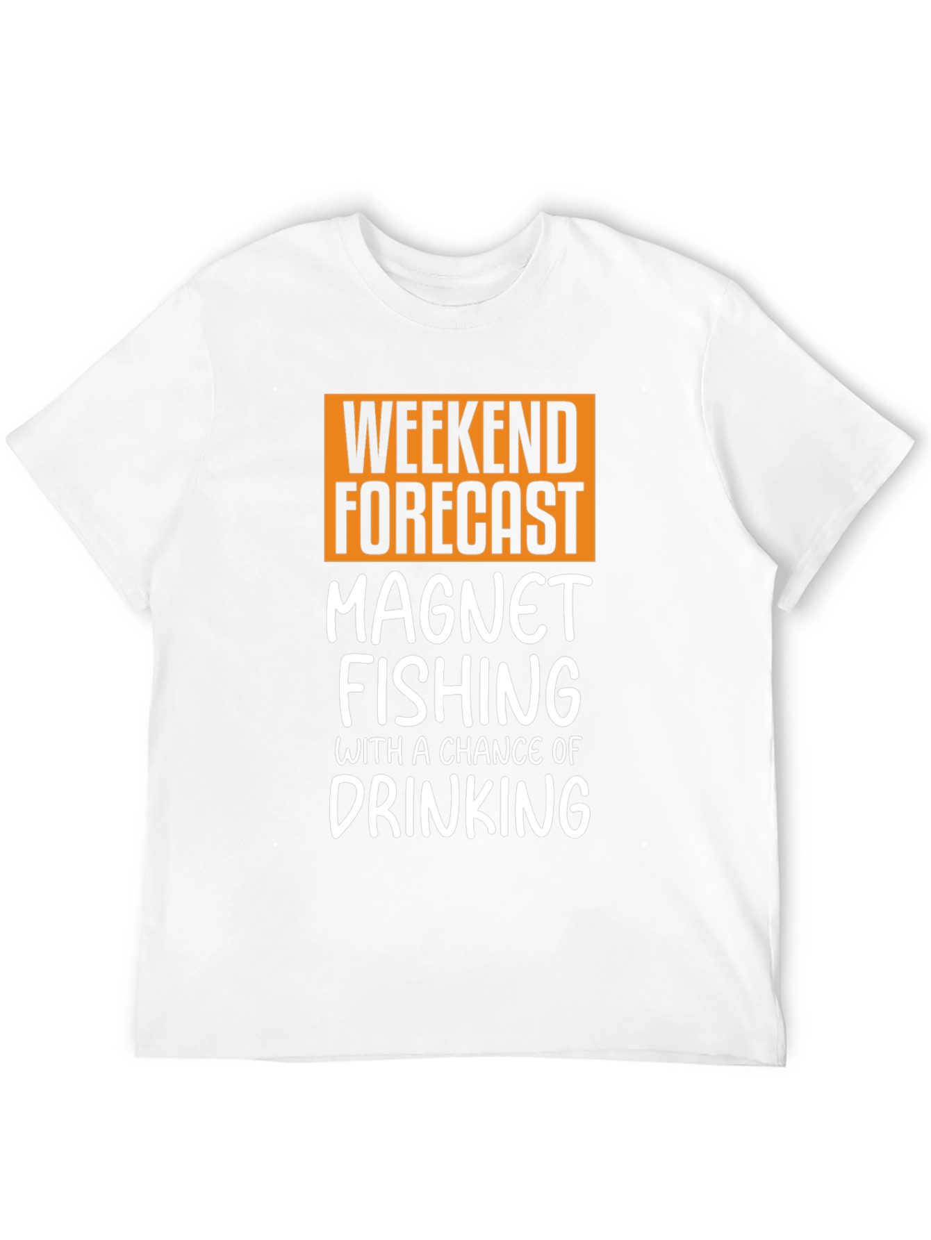 Weekend Magnet Fishing T-Shirt - Drinking Chance