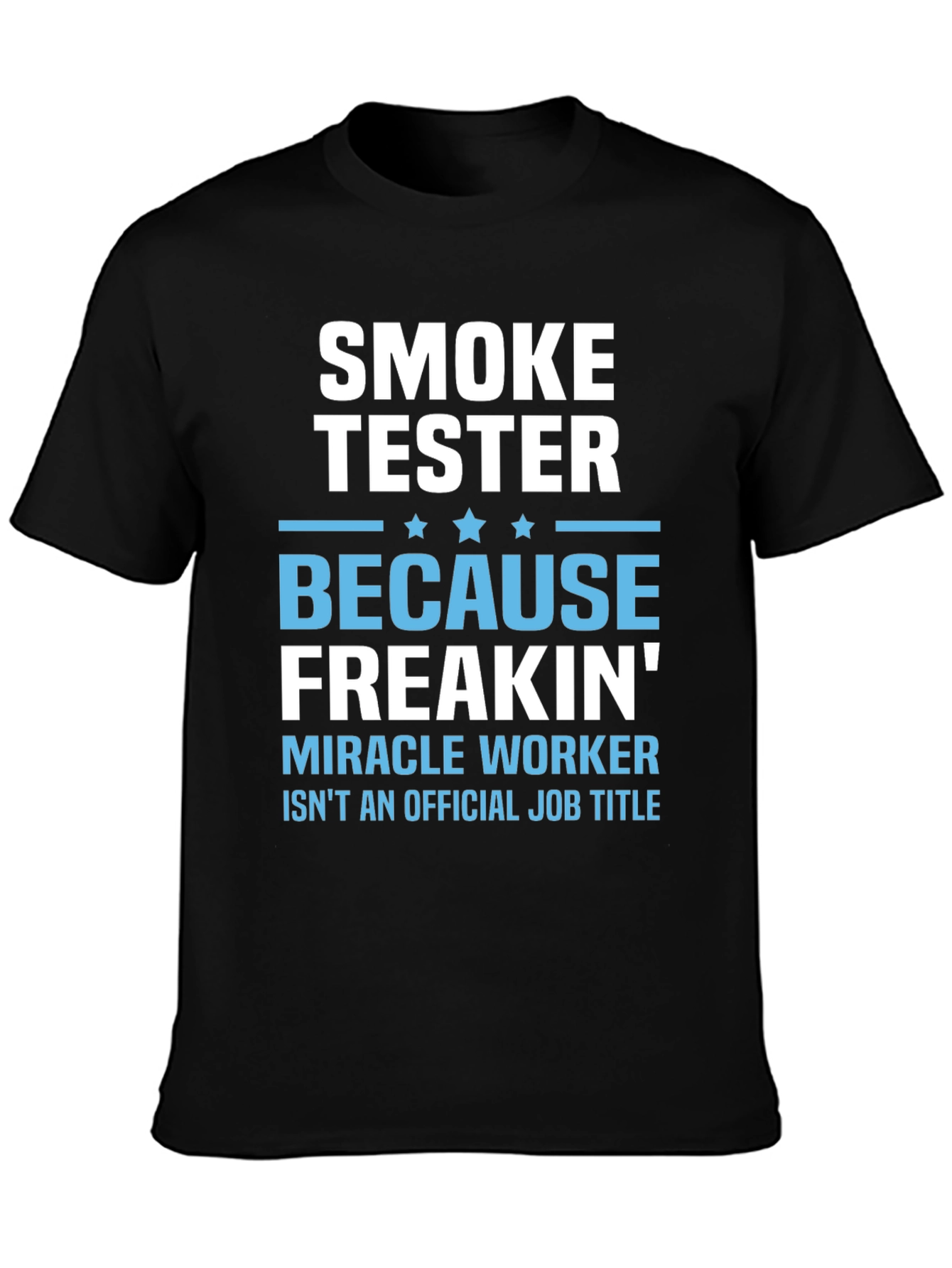 Funny Smoke Tester Job Title T-Shirt