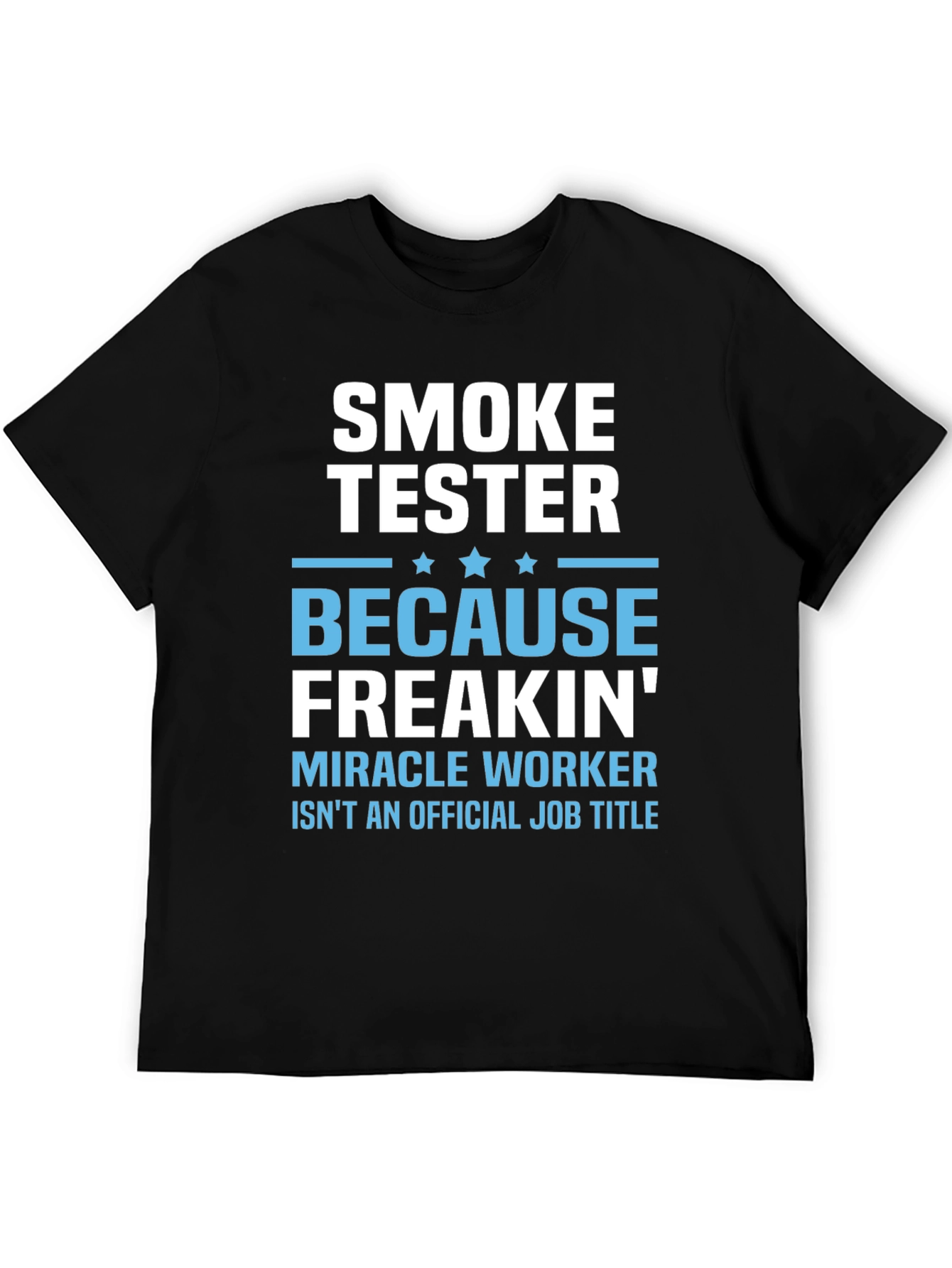 Funny Smoke Tester Job Title T-Shirt