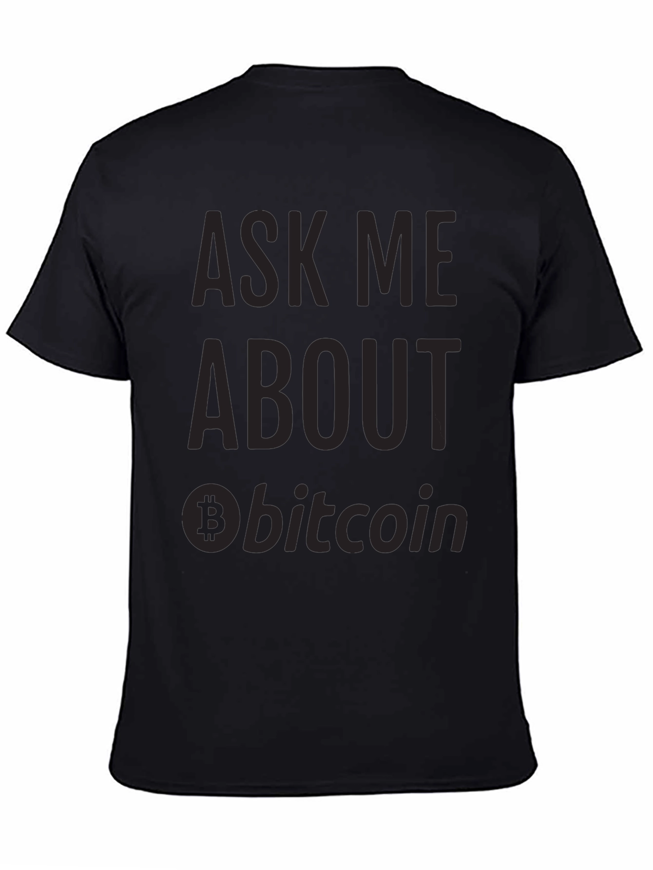 Ask Me About Bitcoin Black T-Shirt Cryptocurrency