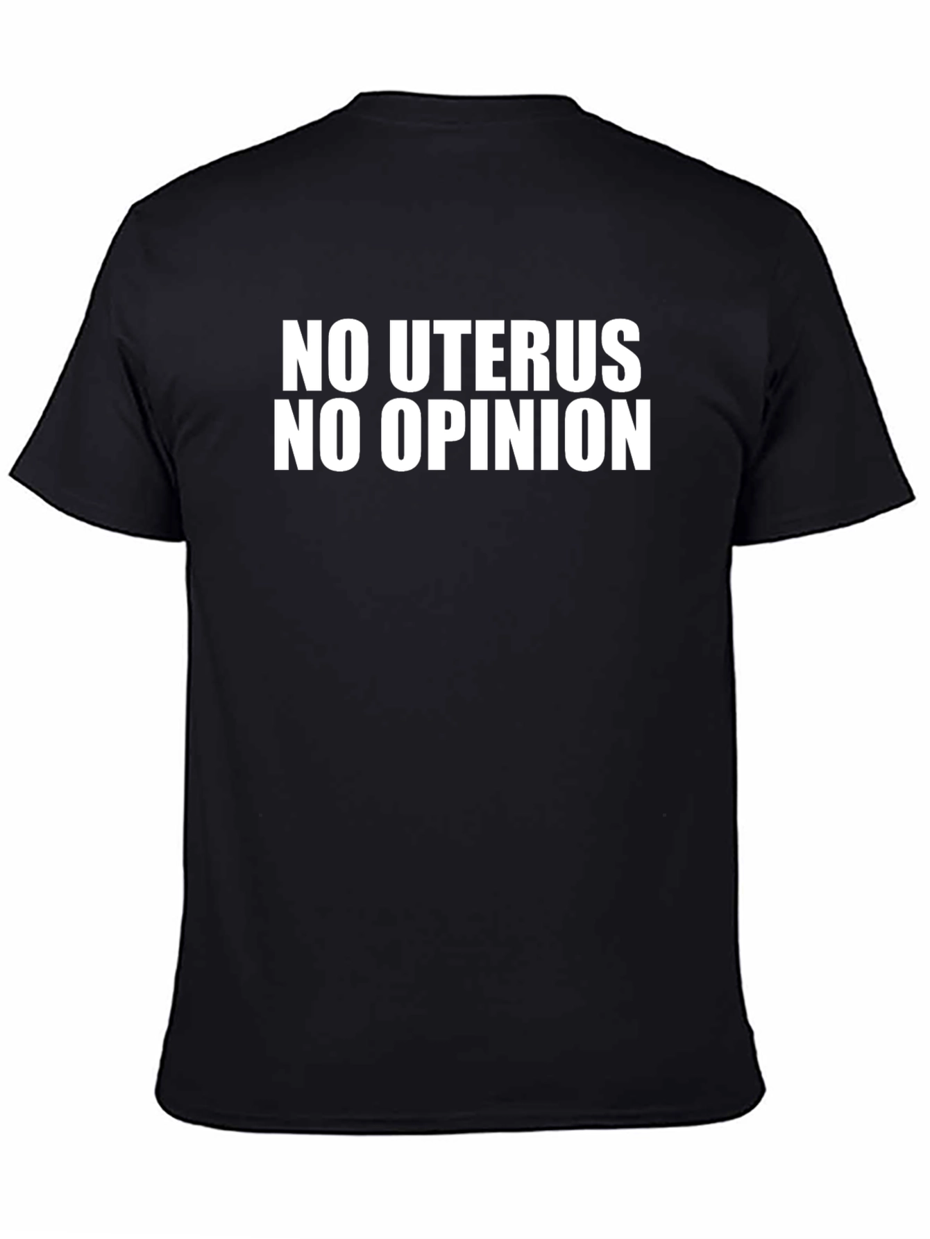 No Uterus No Opinion Black T-Shirt