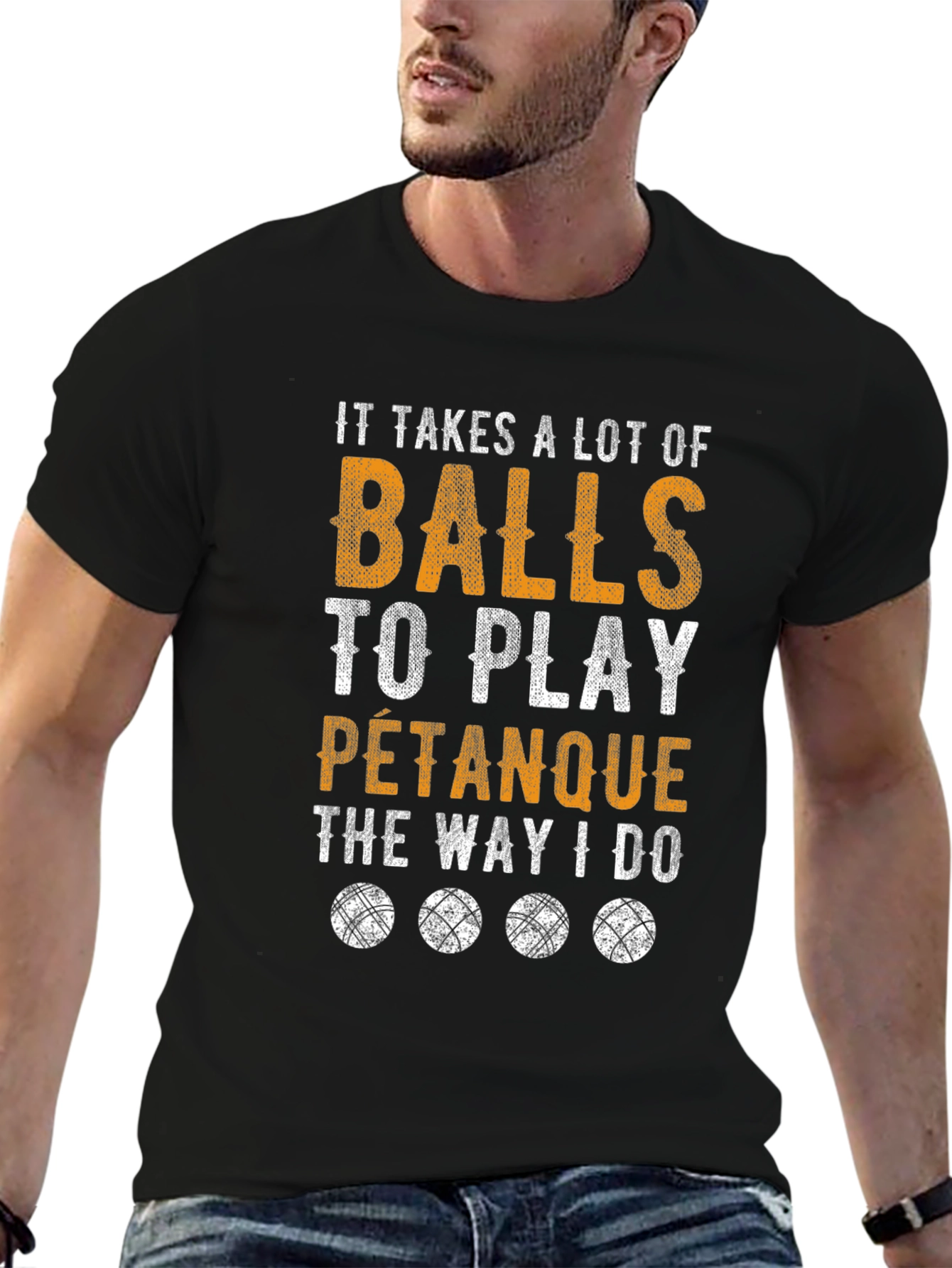 Funny Pétanque T-Shirt: It Takes A Lot Of Balls