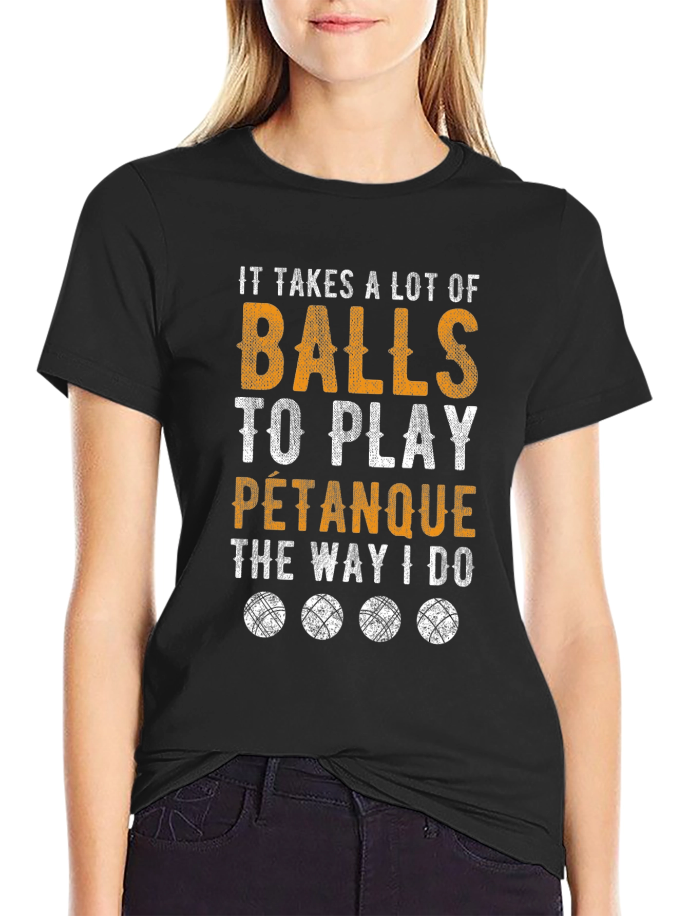 Funny Pétanque T-Shirt: It Takes A Lot Of Balls