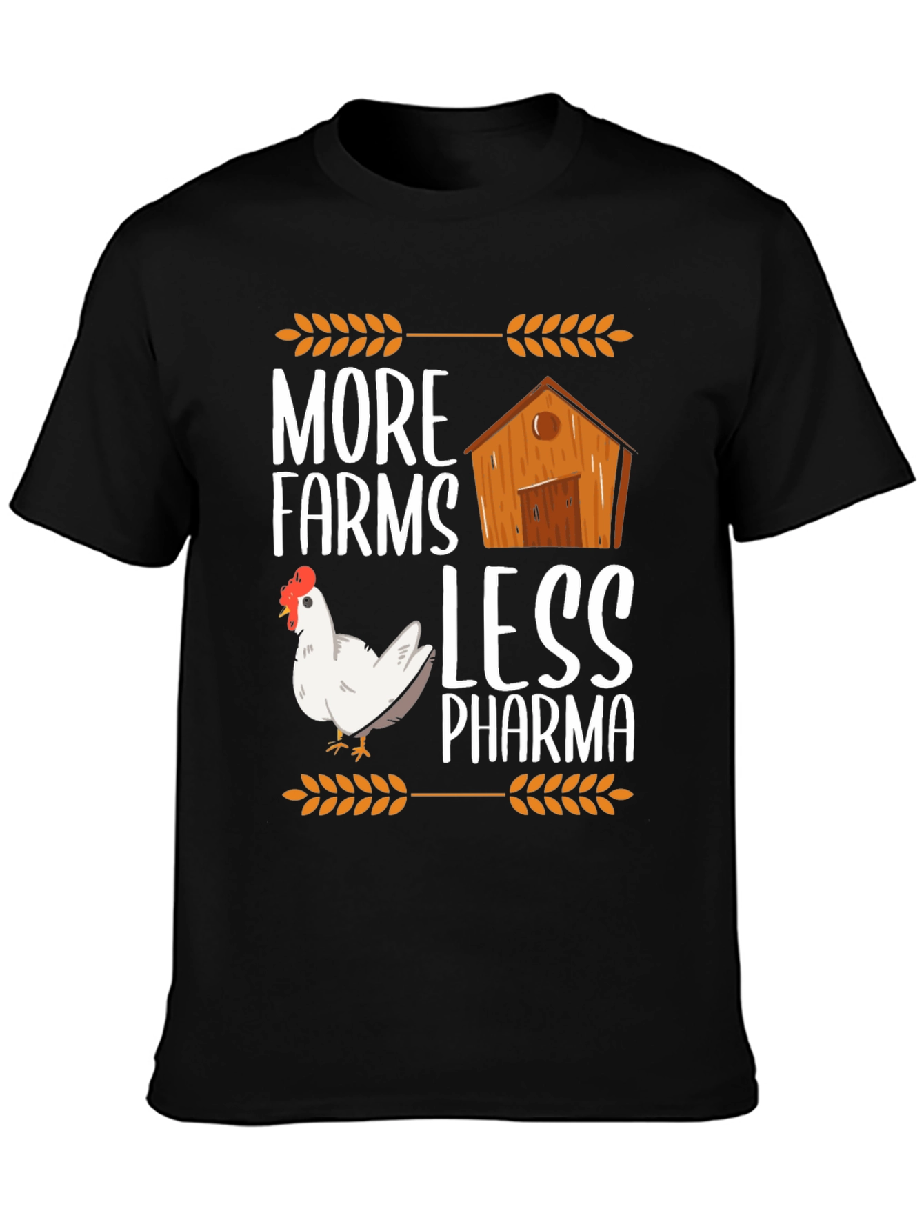More Farms Less Pharma Graphic T-Shirt