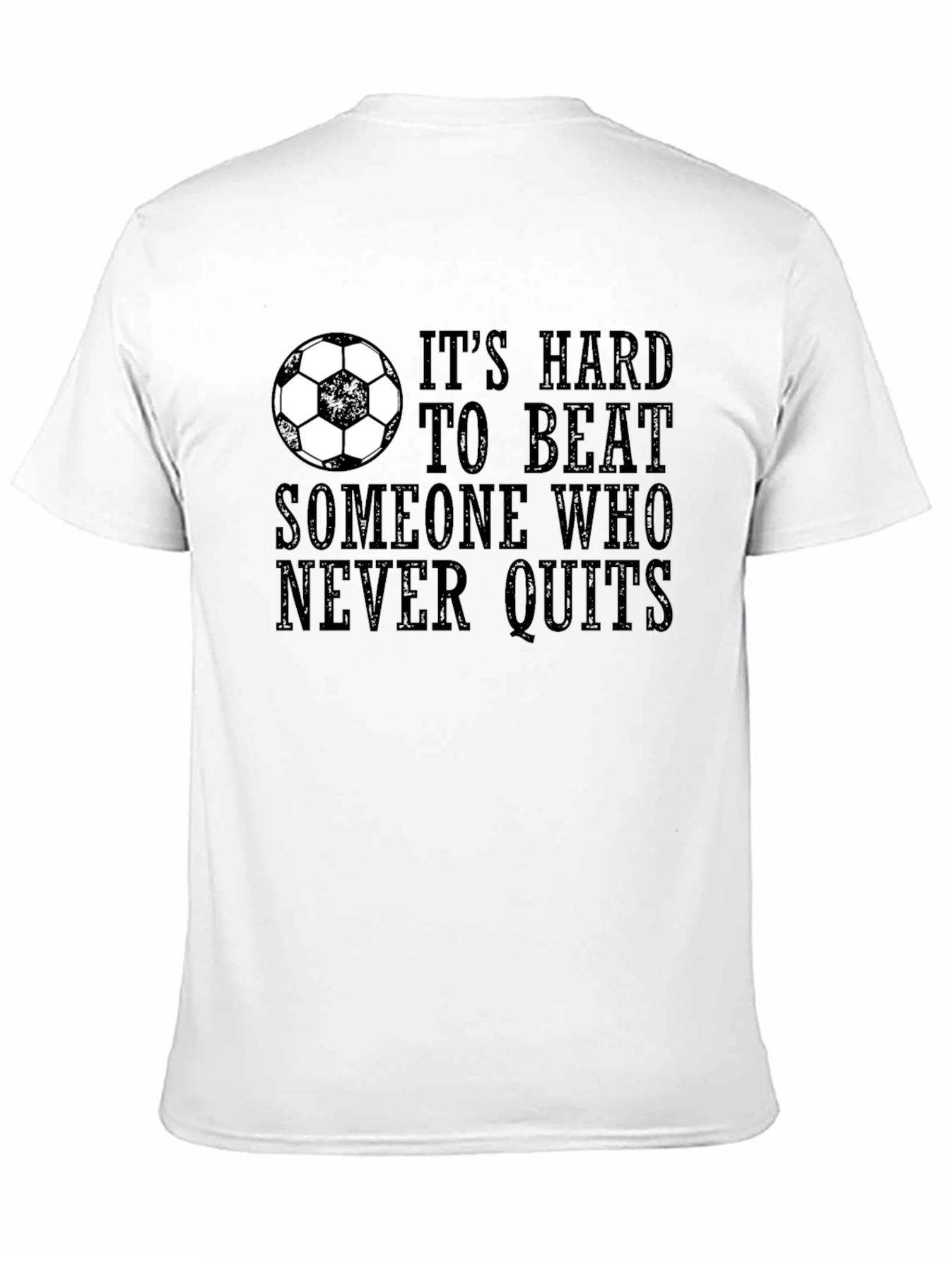 Its Hard to Beat T-Shirt - Soccer Motivation