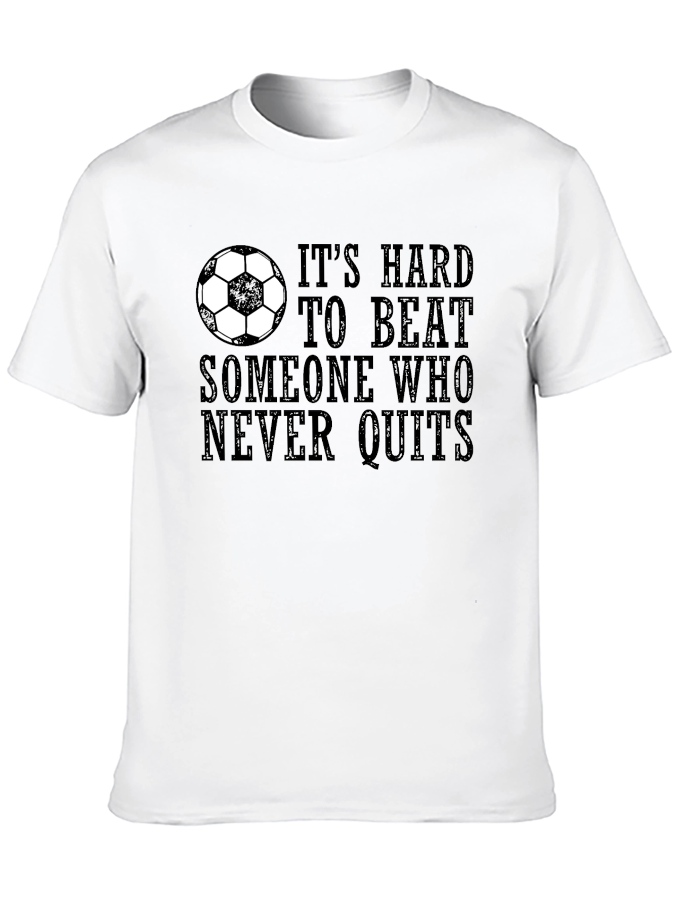 Its Hard to Beat T-Shirt - Soccer Motivation
