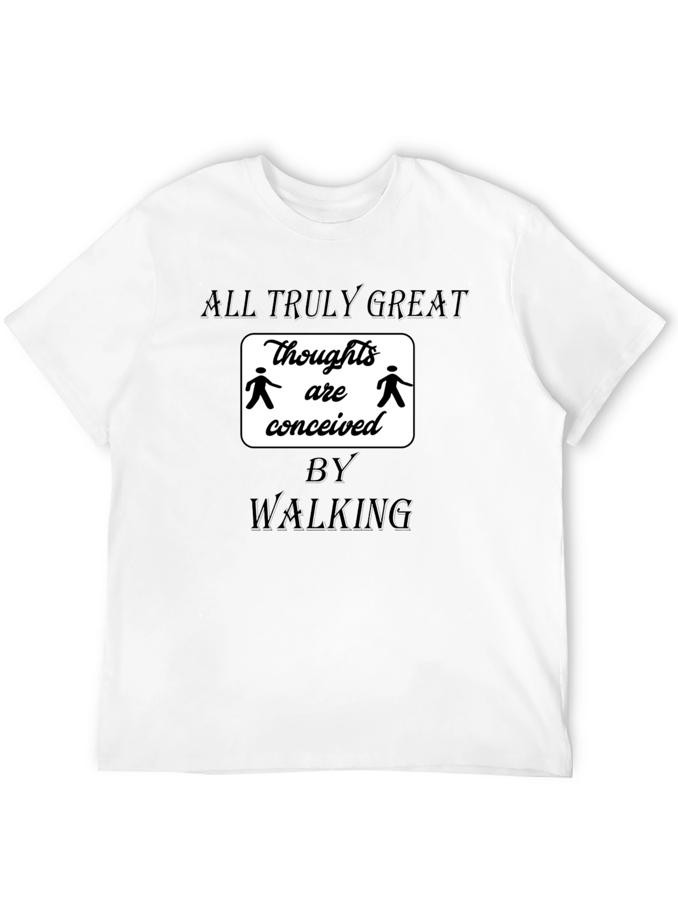 All Truly Great Thoughts Walking Black T-Shirt
