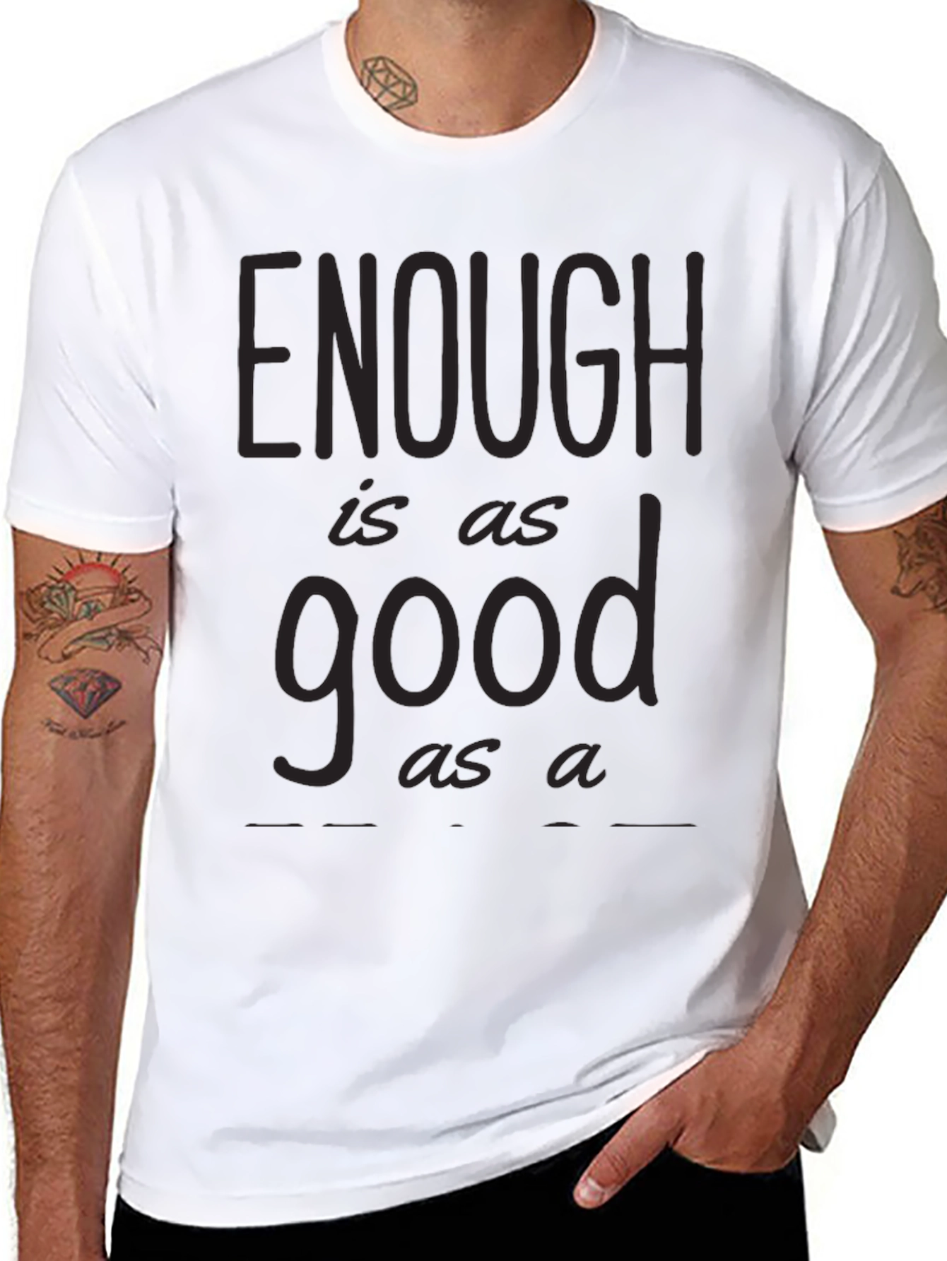 Enough is as Good as a Feast Graphic Tee