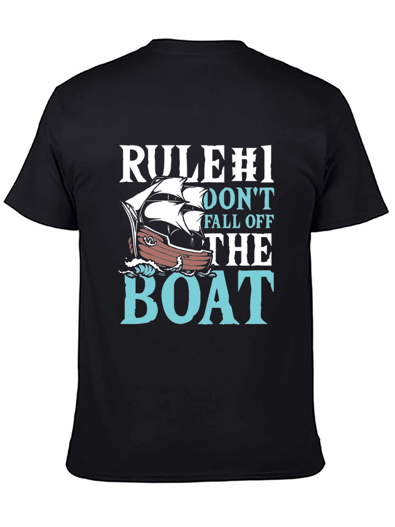 Rule #1 Dont Fall Off The Boat Graphic T-Shirt