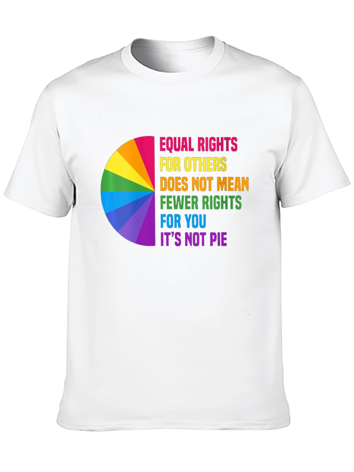 Equality Pride T-Shirt - Its Not Pie!