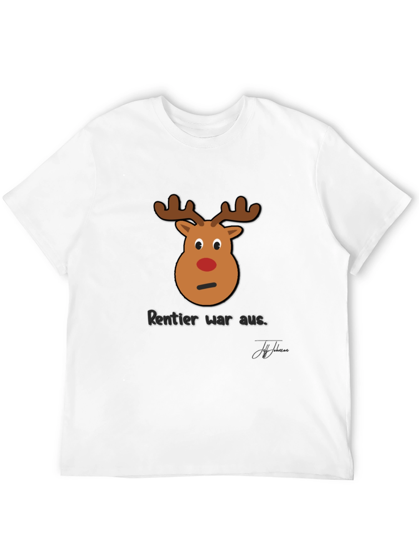 Funny Reindeer Christmas T-Shirt - Rentier War Aus
