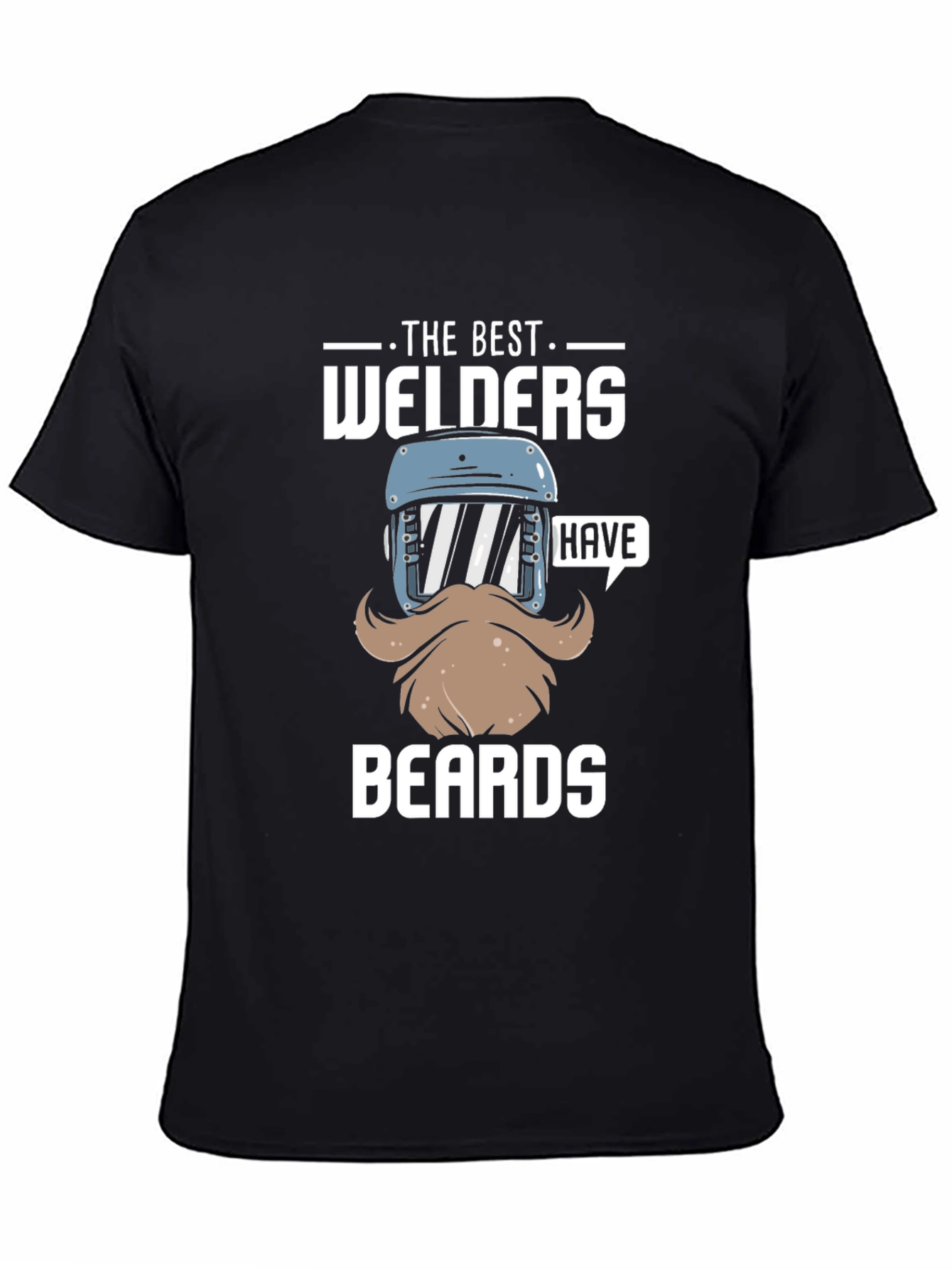 Best Welders Have Beards T-Shirt - Black Cotton Tee