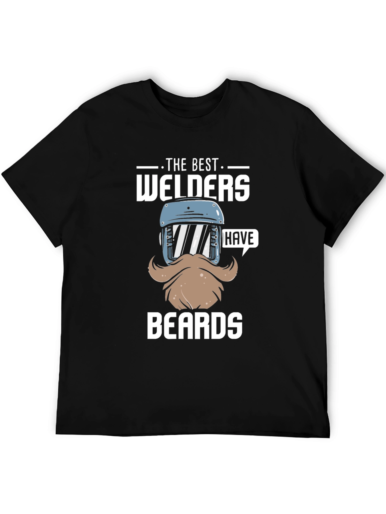 Best Welders Have Beards T-Shirt - Black Cotton Tee