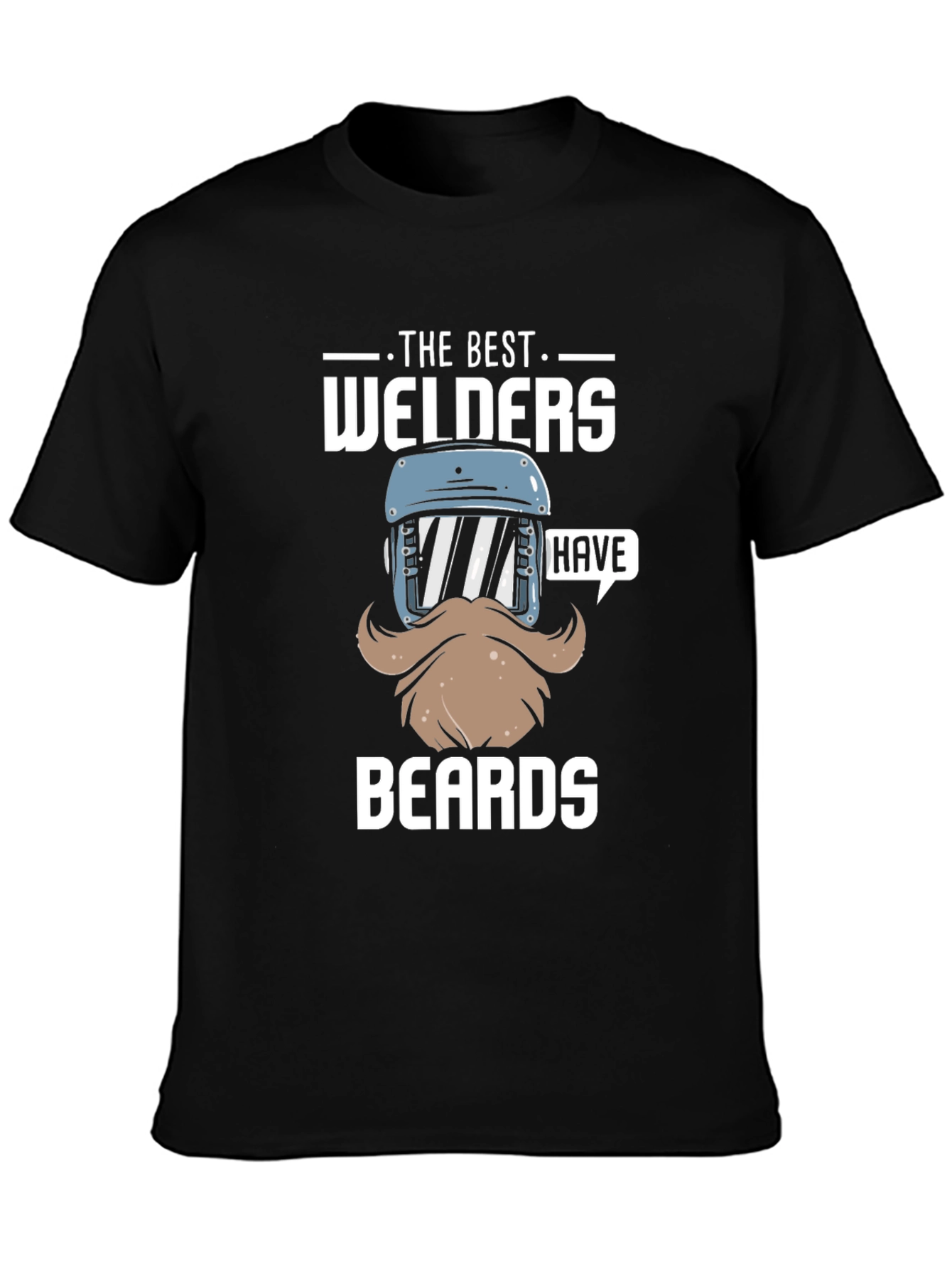 Best Welders Have Beards T-Shirt - Black Cotton Tee