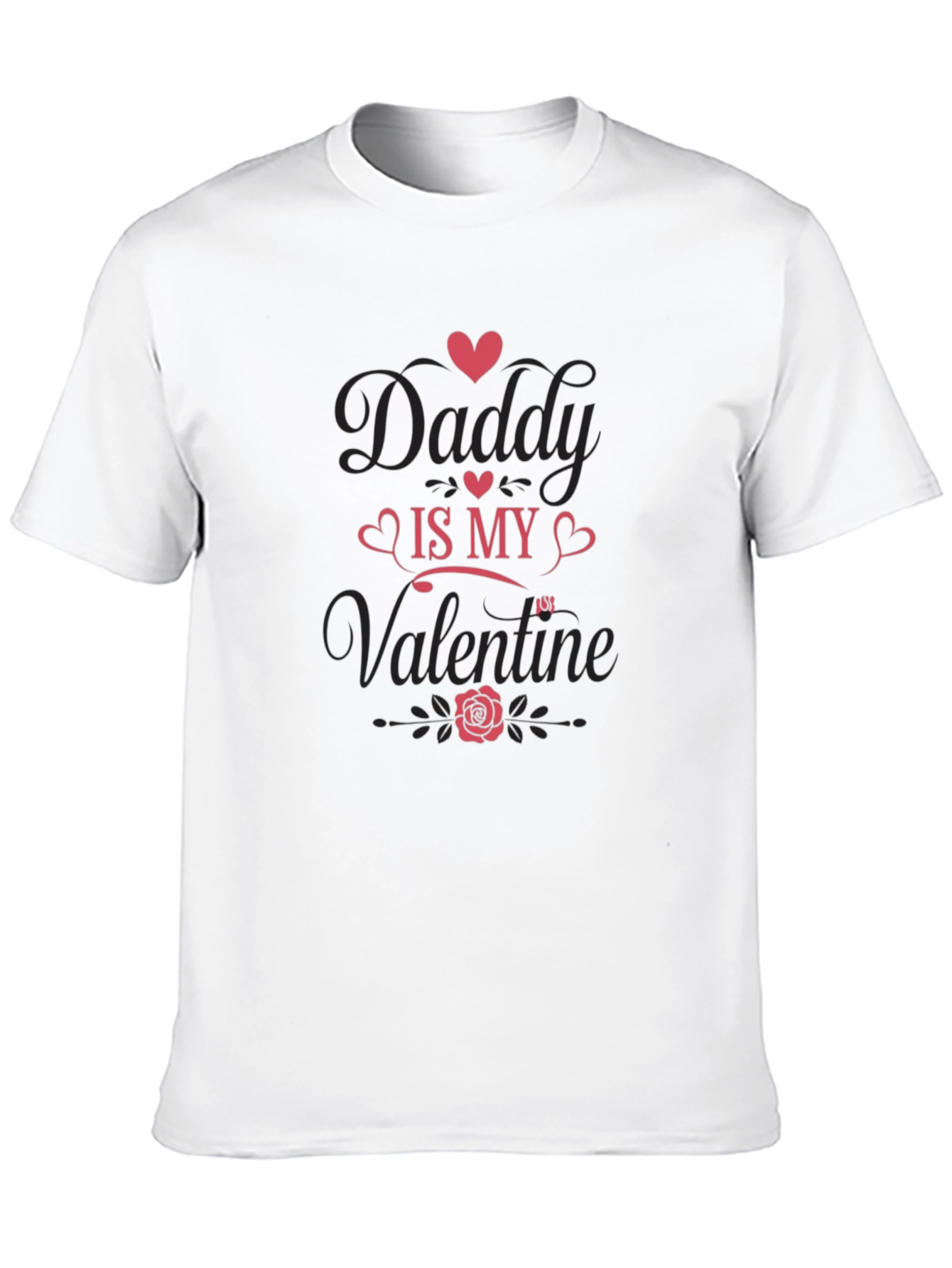 Daddy is My Valentine Graphic T-Shirt