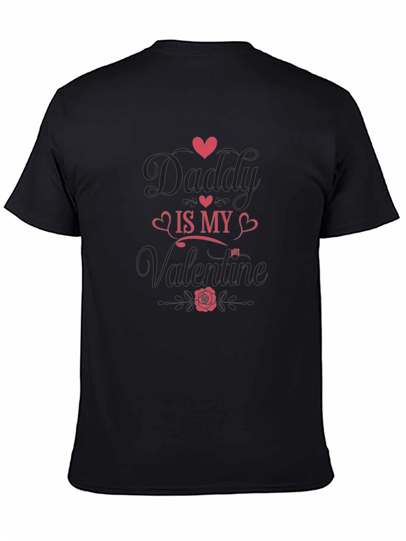 Daddy is My Valentine Graphic T-Shirt