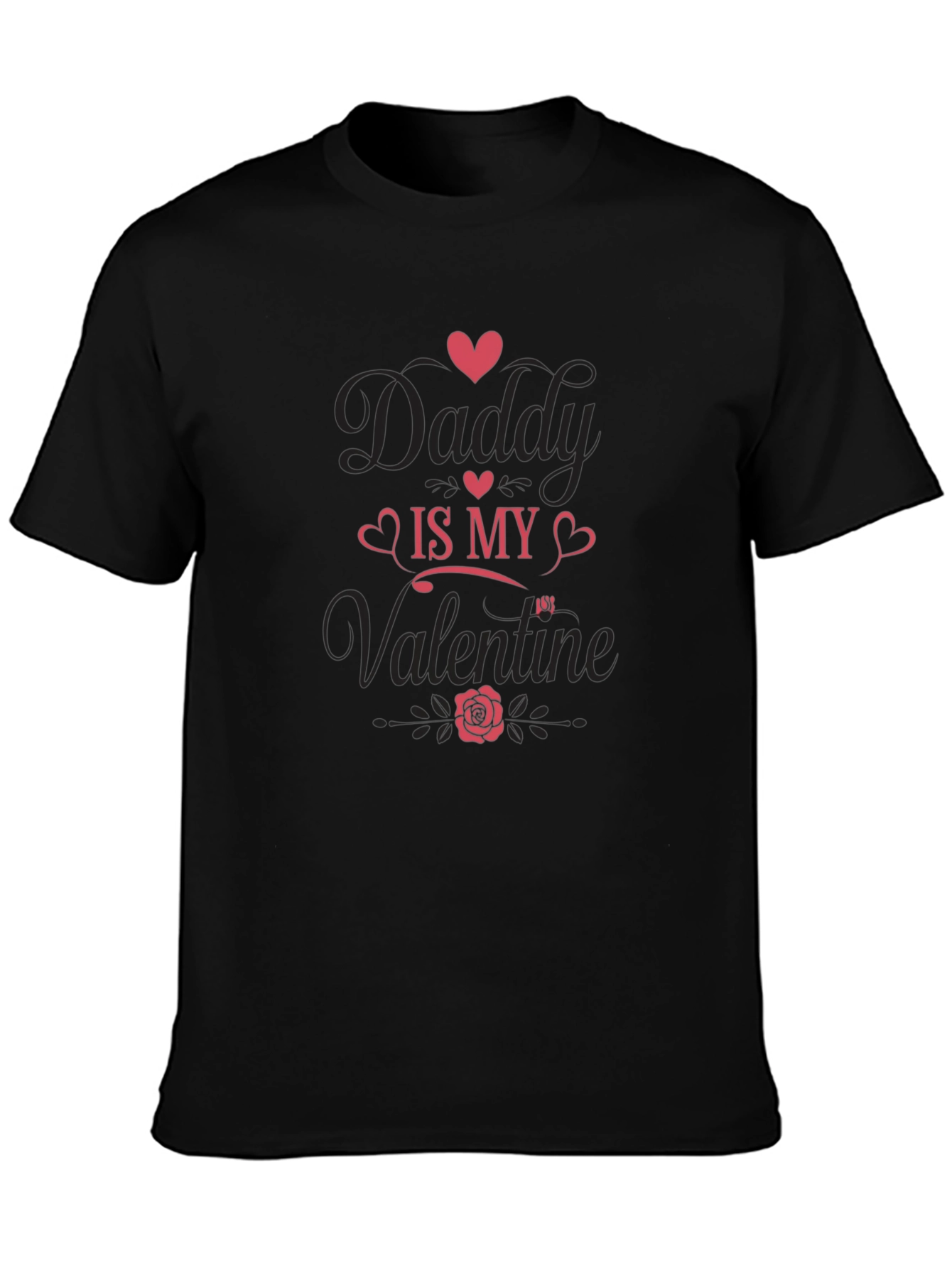Daddy is My Valentine Graphic T-Shirt