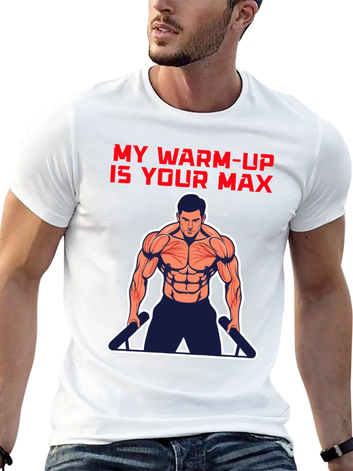 Workout Motivation T-Shirt: My Warm-Up is Your Max