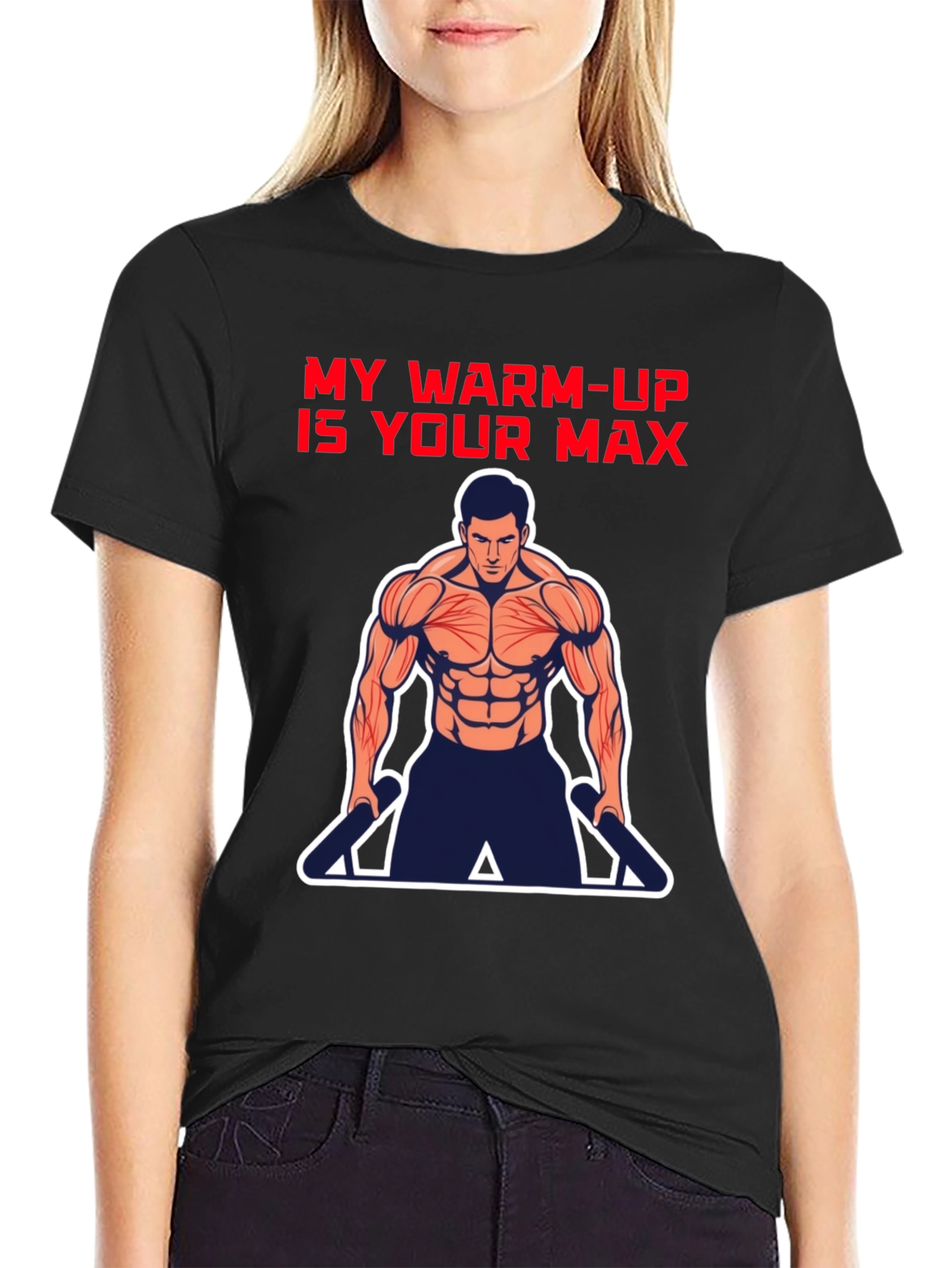Workout Motivation T-Shirt: My Warm-Up is Your Max