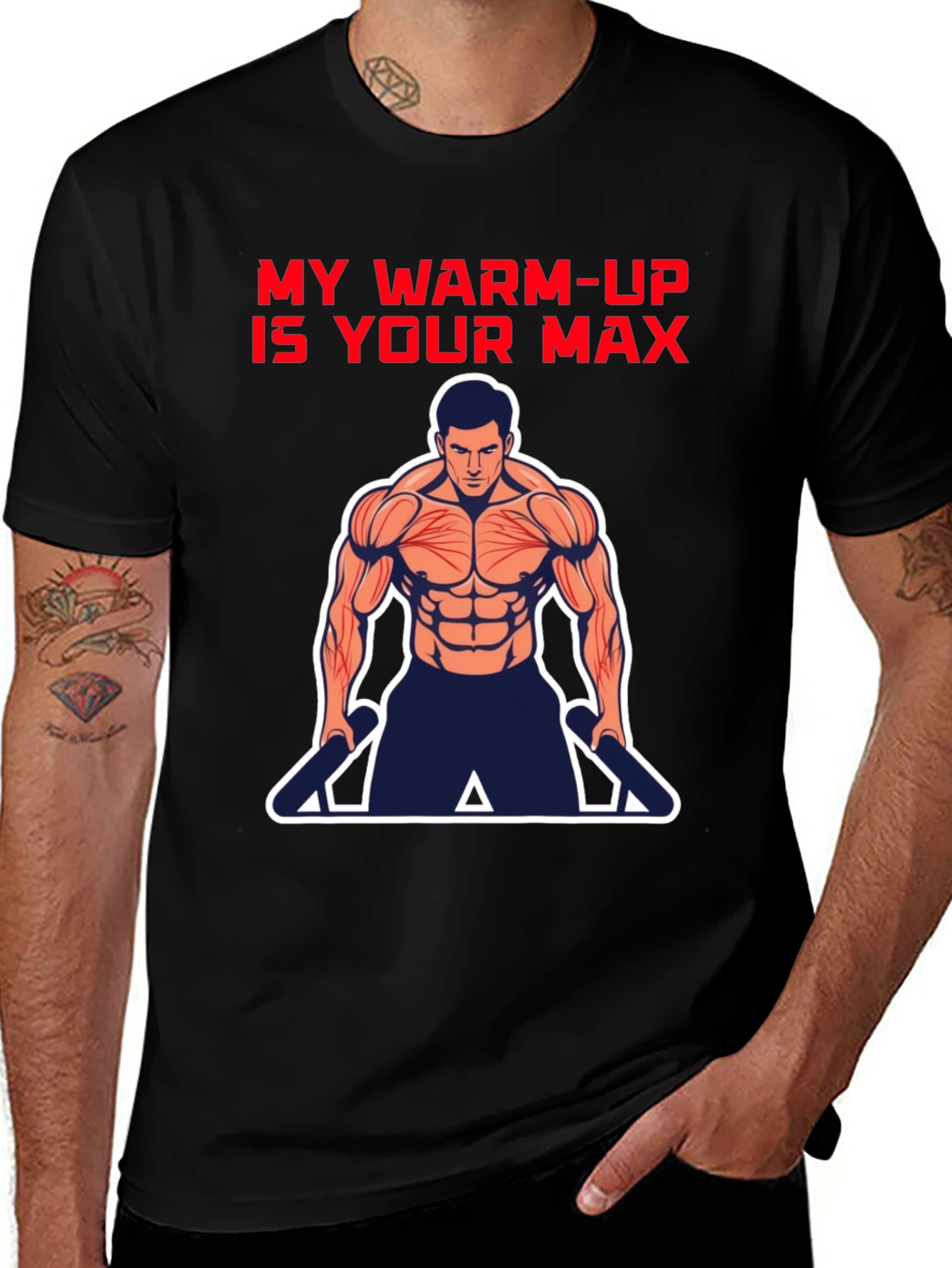 Workout Motivation T-Shirt: My Warm-Up is Your Max