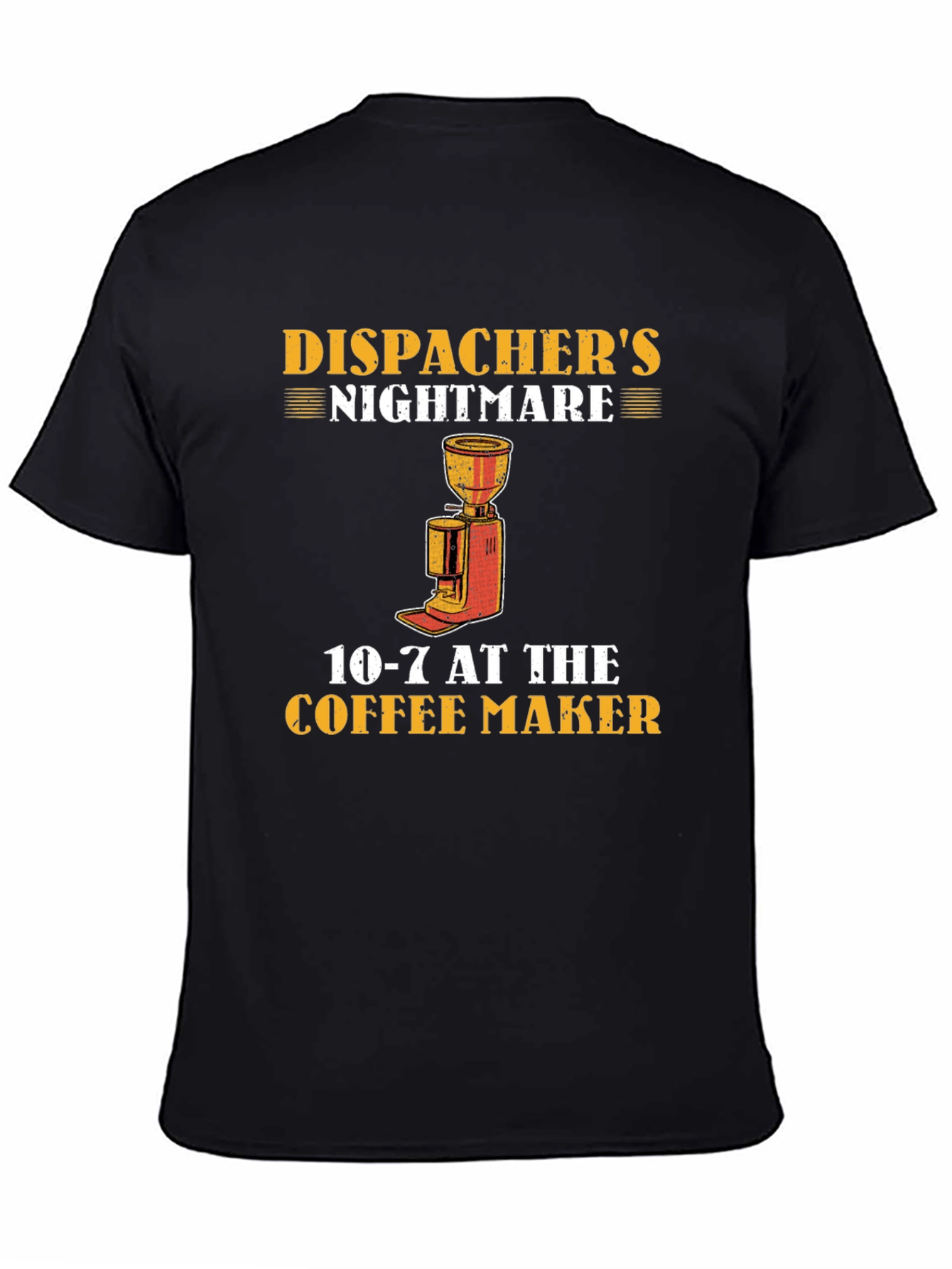 Dispatchers Nightmare Coffee T-Shirt